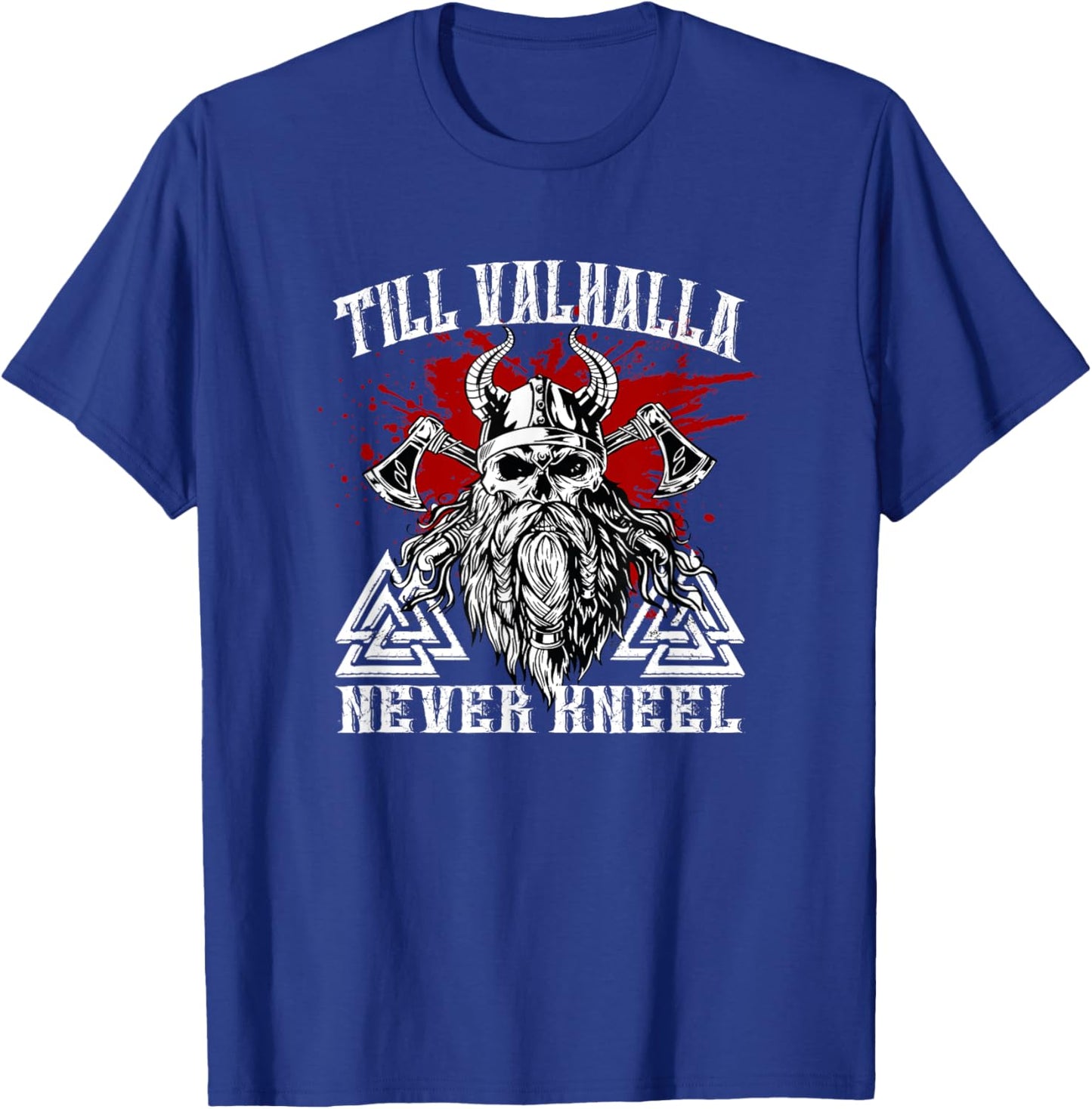 Till Valhalla Never Kneel Viking Vikings T-Shirt - T-Shirt | Royal