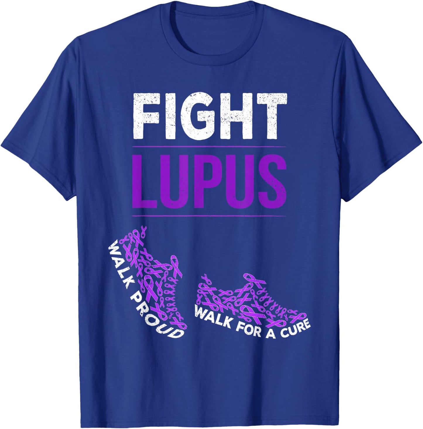 Walk for a Cure Proud Fight Lupus Awareness Month T-Shirt - T-Shirt | Royal