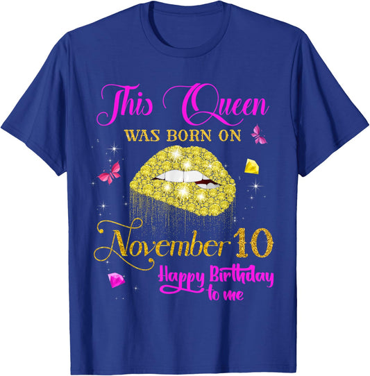 This Queen Was Born on November 10, 10th November Birthday T-Shirt - T-Shirt | Royal