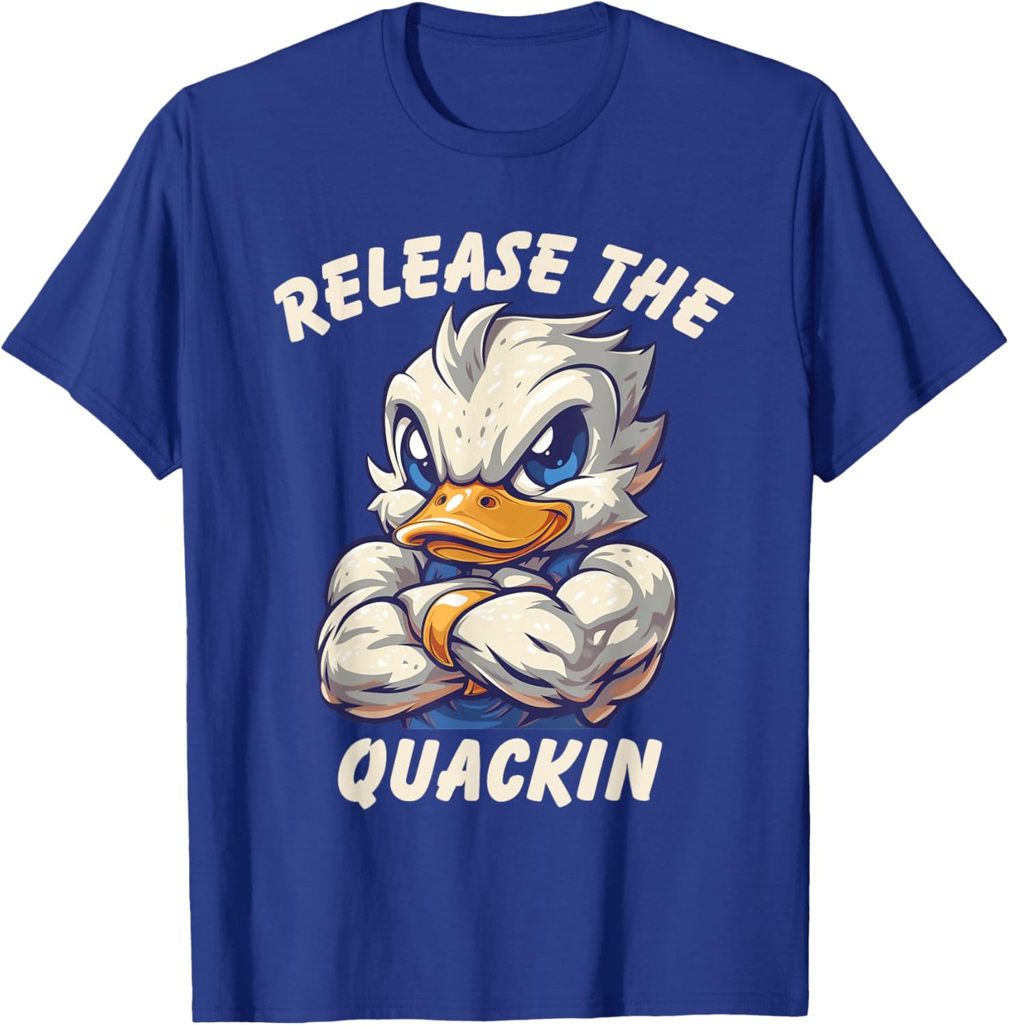 Release The Quackin Workout Shirt Funny Duck Fitness Humor T-Shirt - T-Shirt | Royal