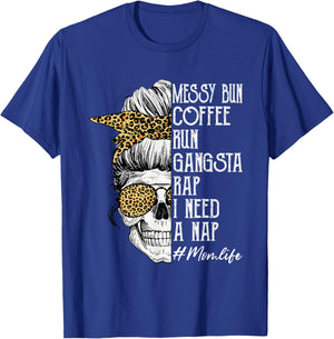 Leopard Skull Lady Mom Life Messy Bun Coffee Run Gangsta Rap T-Shirt - T-Shirt | Royal