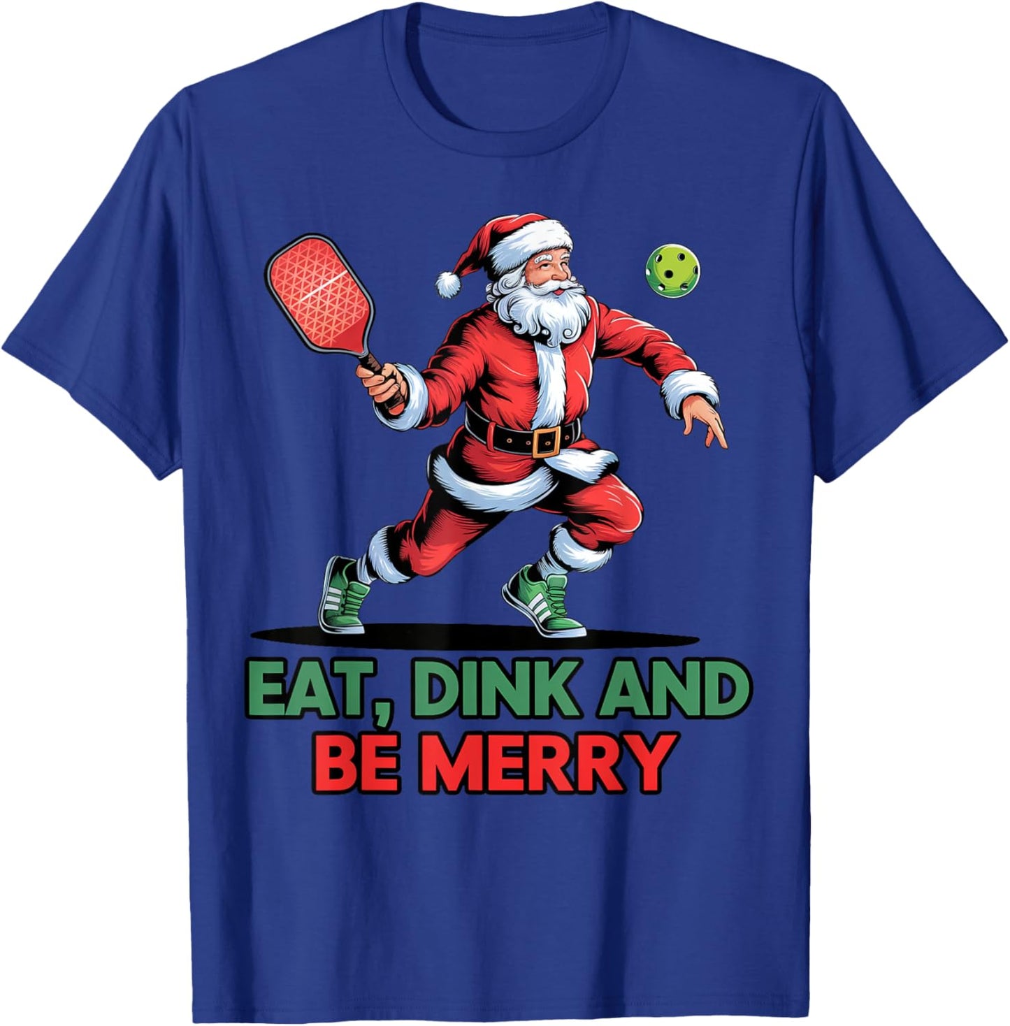 Eat Dink Santa Pickleball Christmas Xmas Gifts Women T-Shirt - T-Shirt | Royal