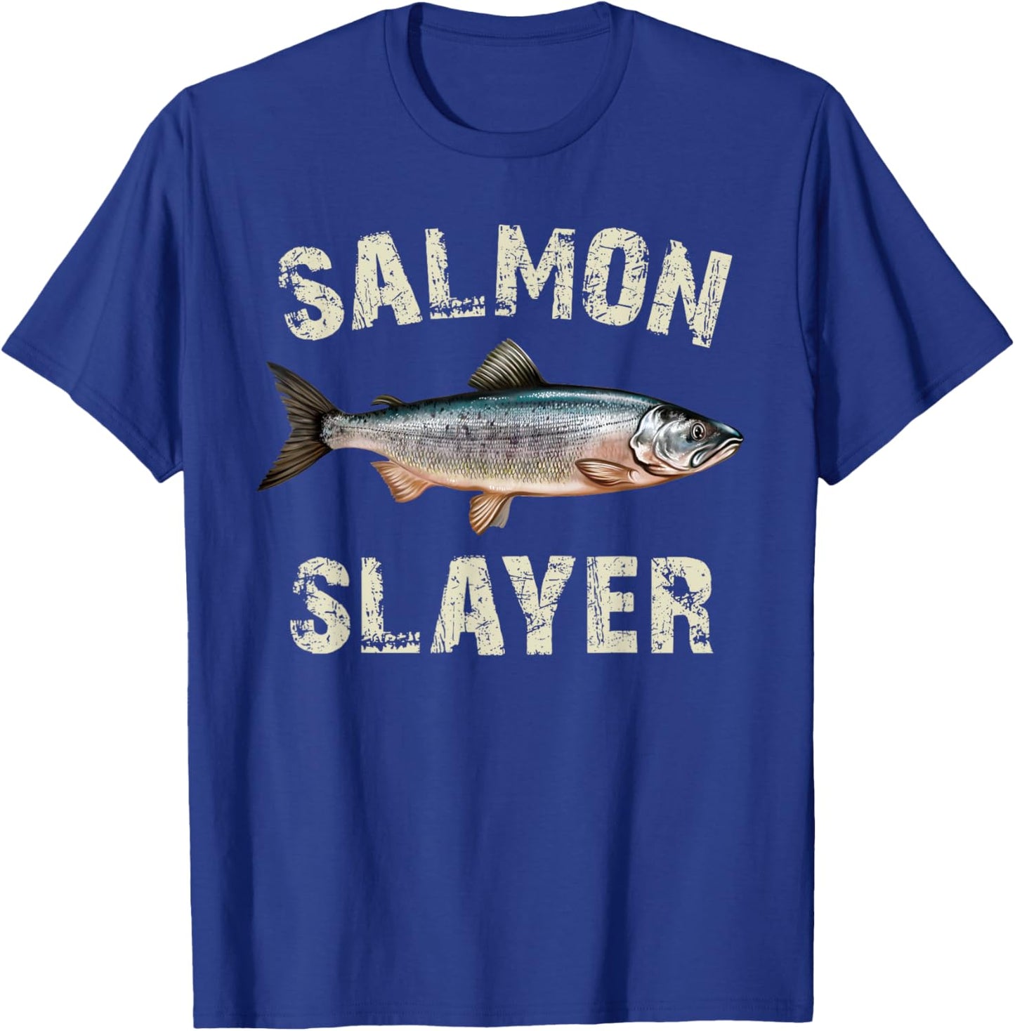 Salmon Slayer - Funny Angler Salmon Fishing Fisherman T-Shirt - T-Shirt | Royal