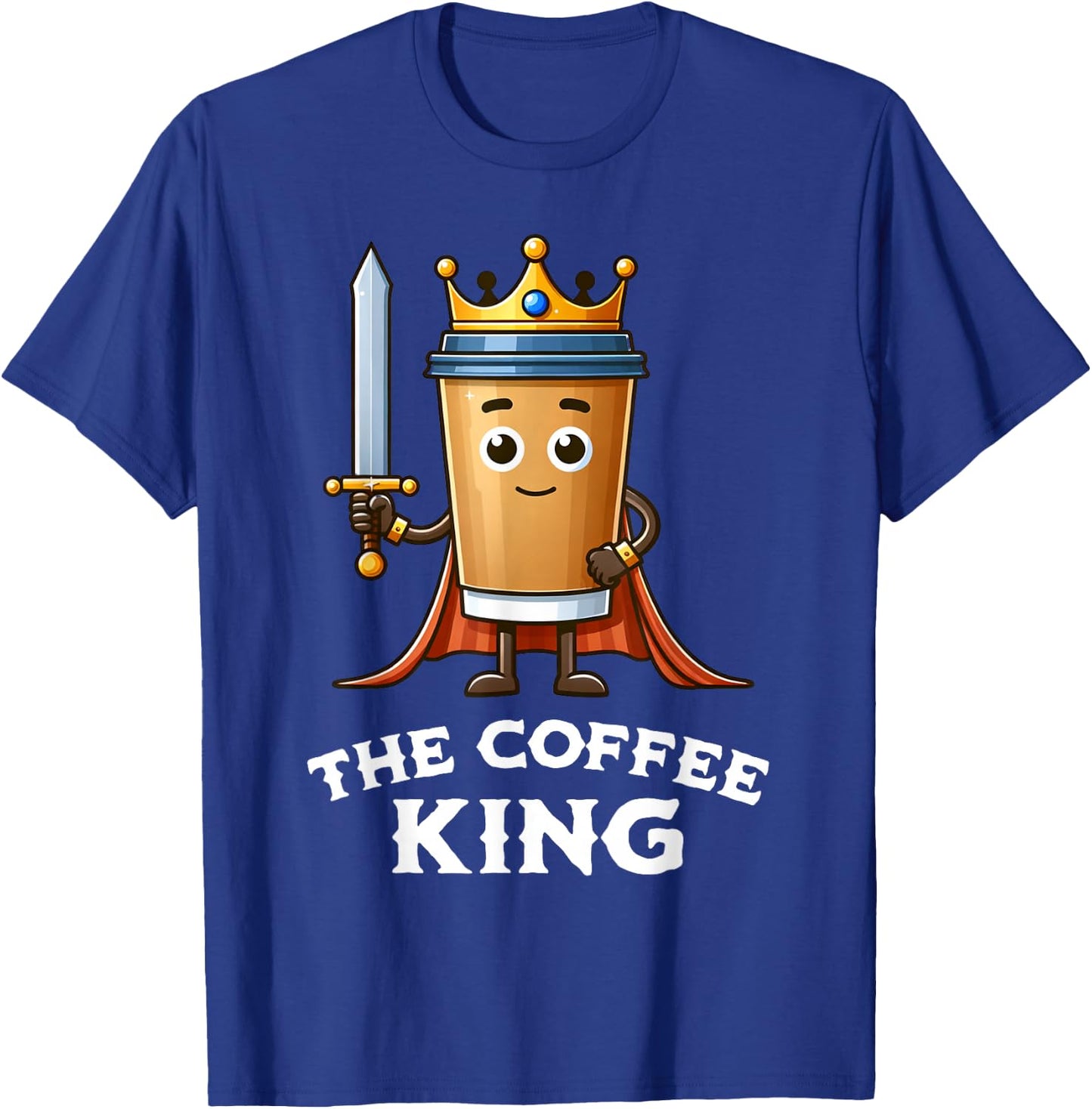 The Coffee King Funny Coffee Breakfast Lover Cafe Barista T-Shirt - T-Shirt | Royal