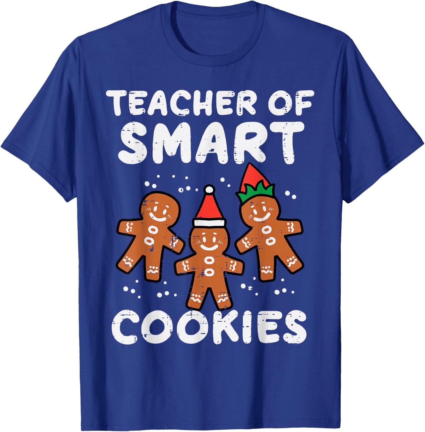 Teacher Smart Cookies Christmas Xmas Gingerbread Men Women T-Shirt - T-Shirt | Royal