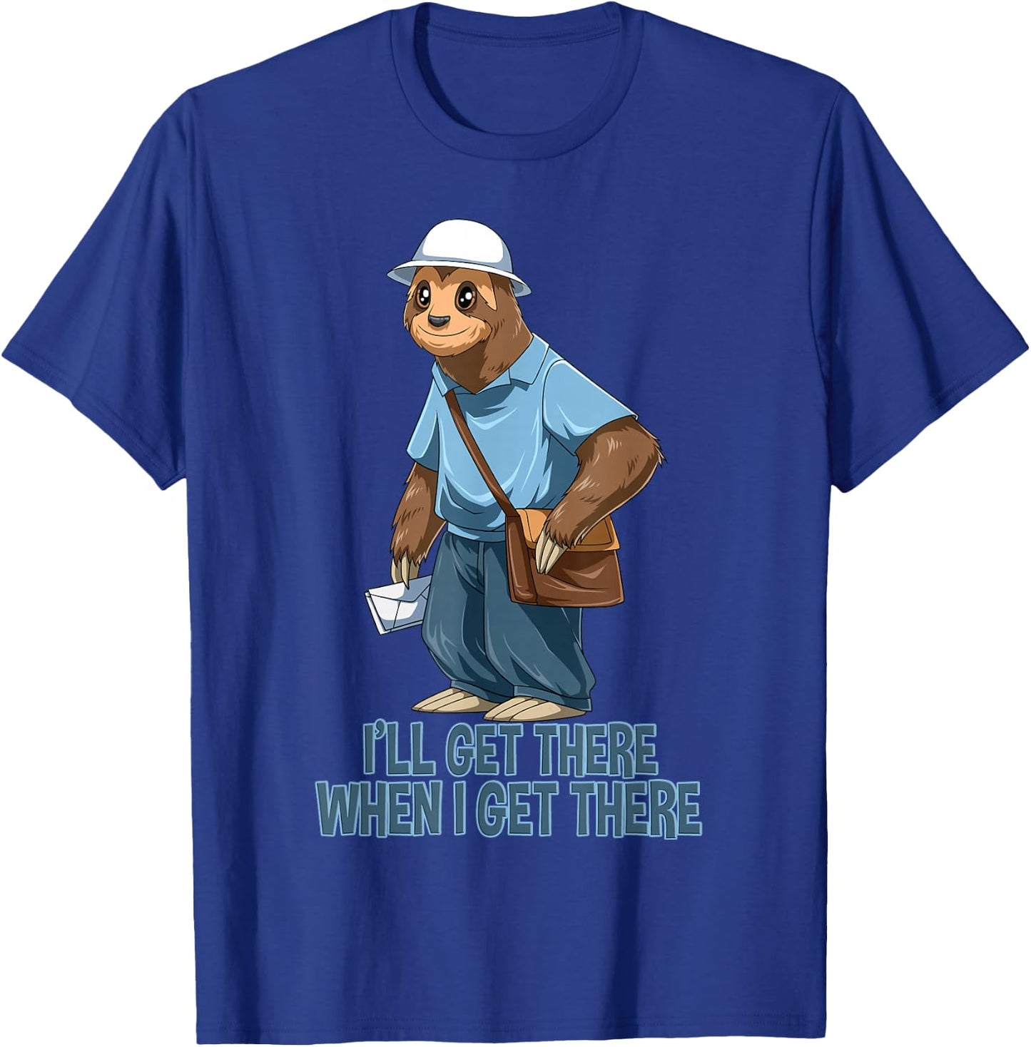 Sloth Mailman - Funny and Rude Mailman Postal Worker Gift T-Shirt - T-Shirt | Royal