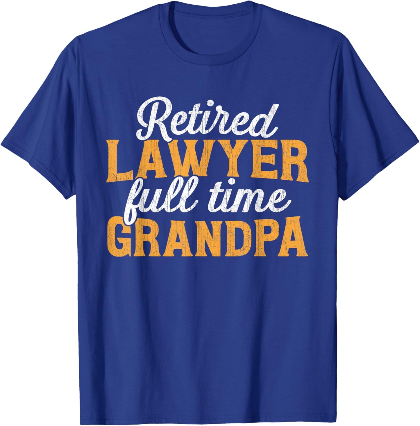 Retired Lawyer Full Time Grandpa - Funny Grandfather T-Shirt - T-Shirt | Royal