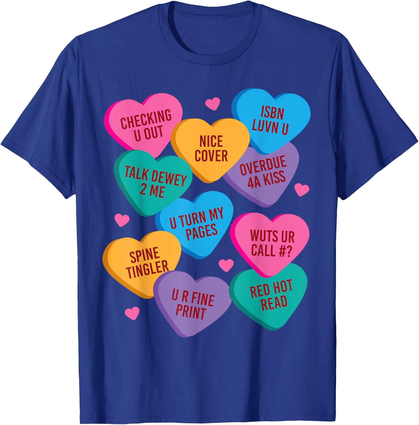 Funny Librarian Shirt Valentines Book Worm Reading T-Shirt - T-Shirt | Royal