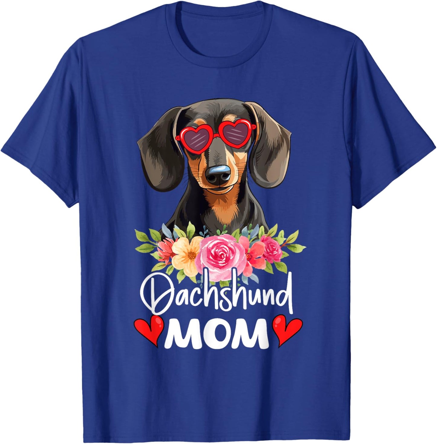 Dachshund Mom Mama Sunglasses Flower Dog Lover Owner T-Shirt - T-Shirt | Royal