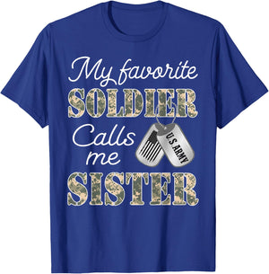 My Favorite Soldier Calls Me Sister Proud Army Sister T-Shirt - T-Shirt | Royal