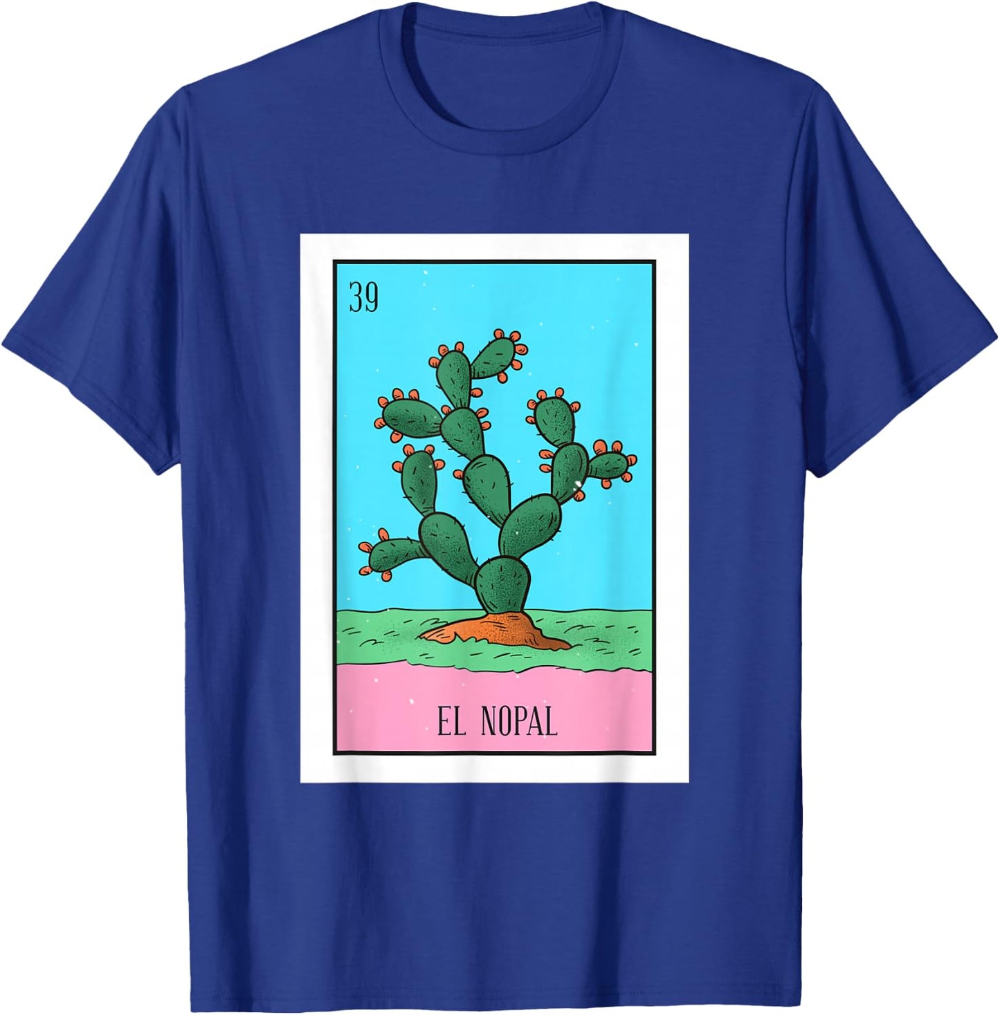 El Nopal Lottery Card Gift The Cactus Card Mexican Lottery T-Shirt - T-Shirt | Royal