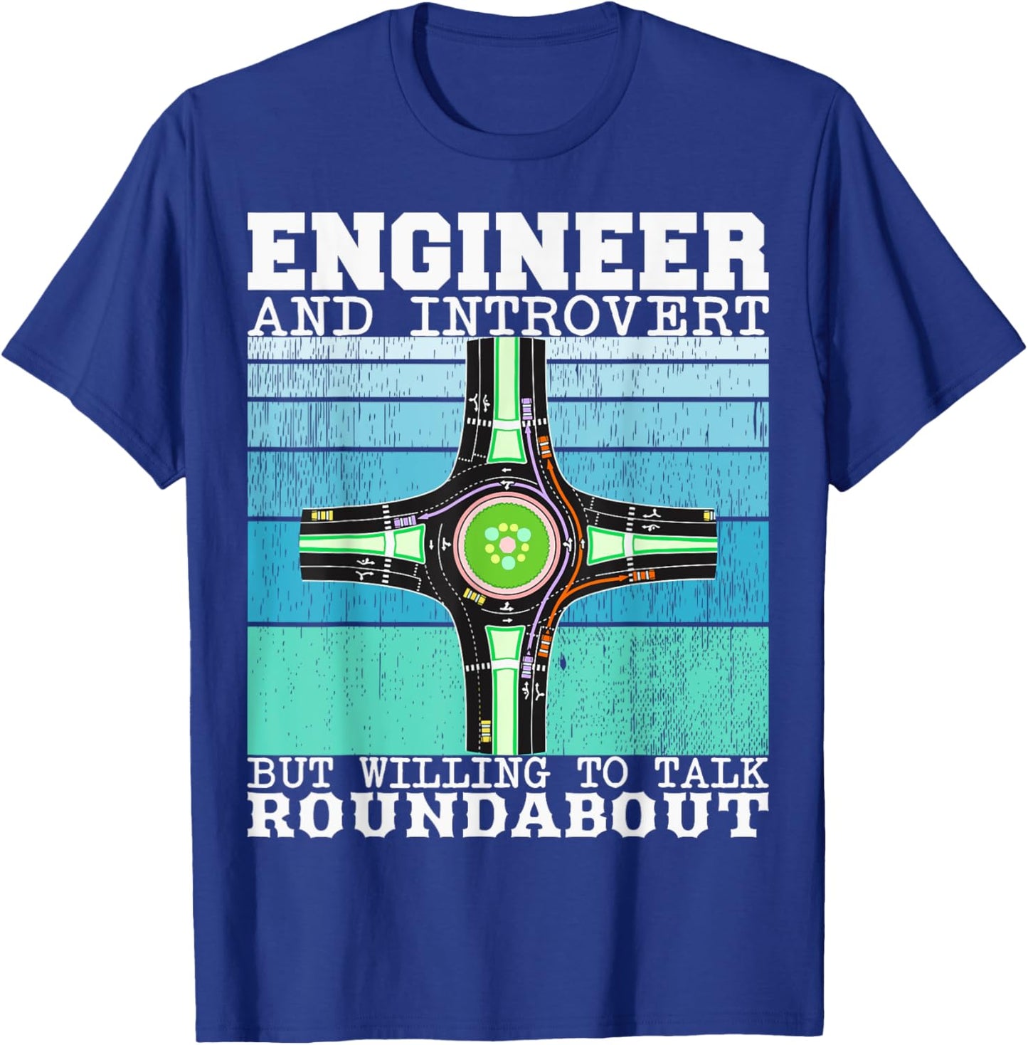 Engineer and Introvert but willing to talk Funny Roundabout T-Shirt - T-Shirt | Royal