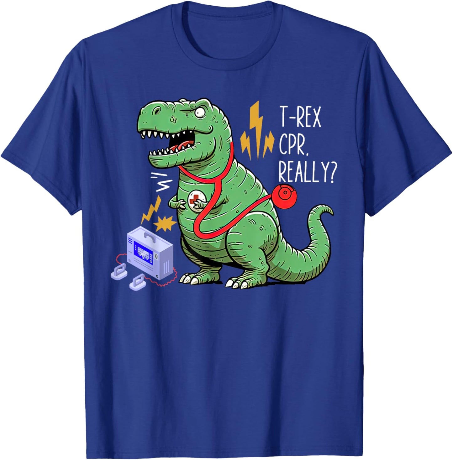 T-Rex CPR Really Dinosaur EMS Paramedic EMT Nurse T-Shirt - T-Shirt | Royal