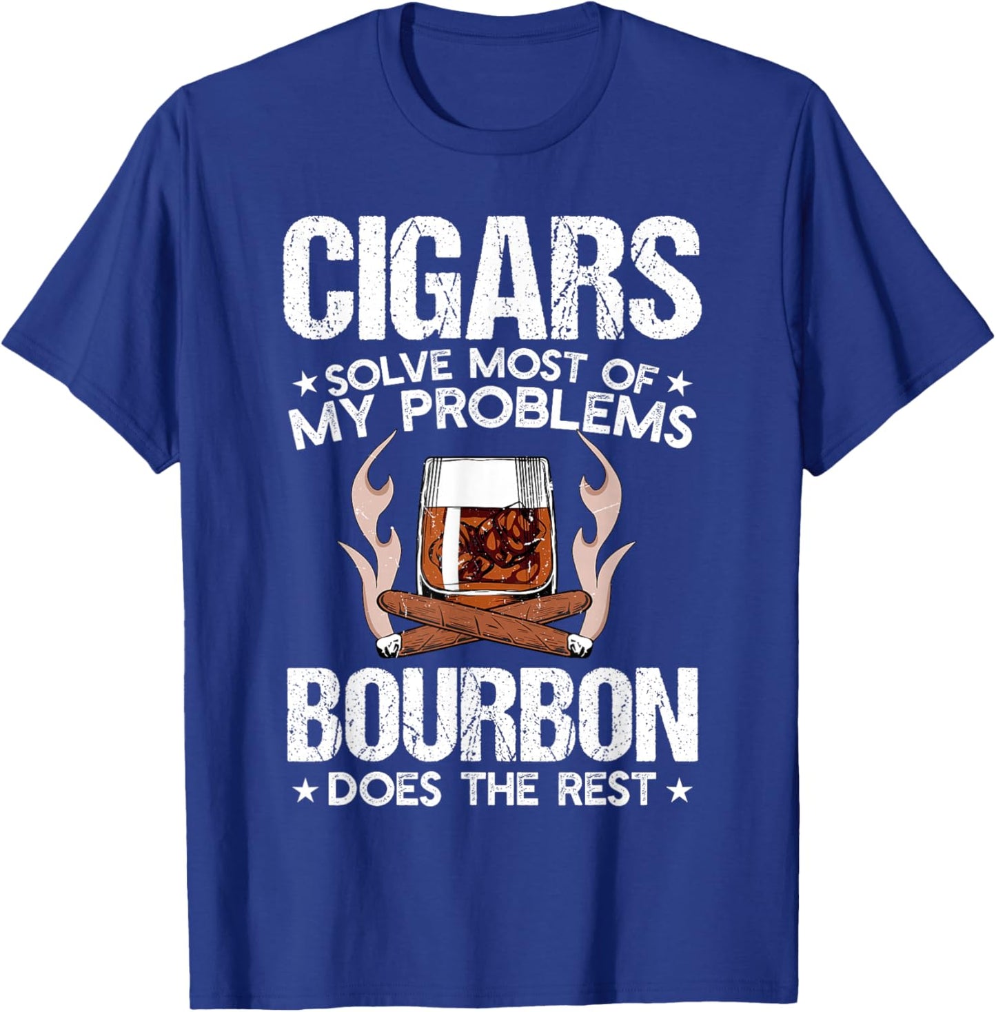 Cigars Solve Most Of My Problems Bourbon Does Rest Vintage T-Shirt - T-Shirt | Royal