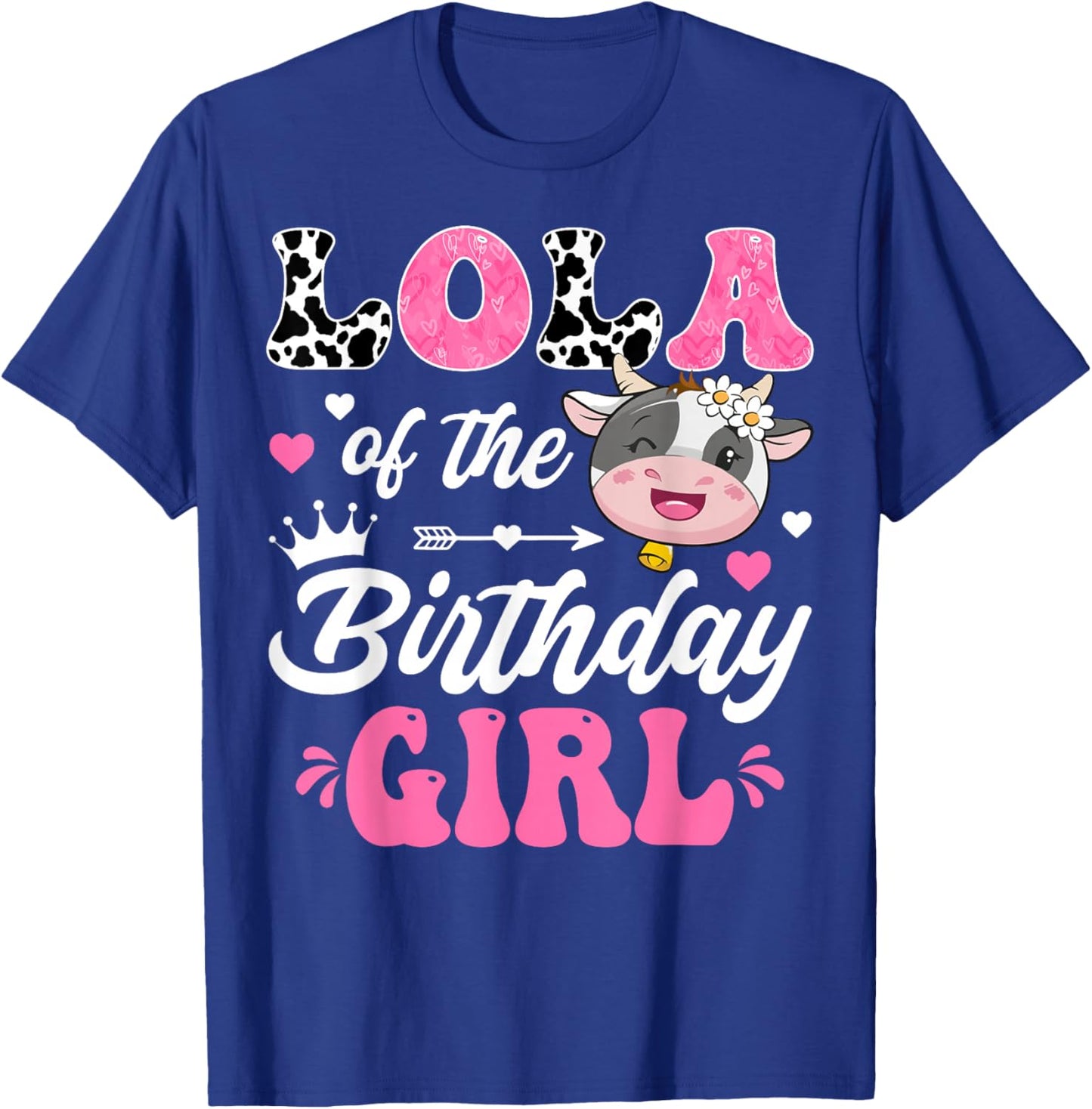 Lola Of The Birthday Girl Cute Cow Farm 1St Birthday T-Shirt - T-Shirt | Royal