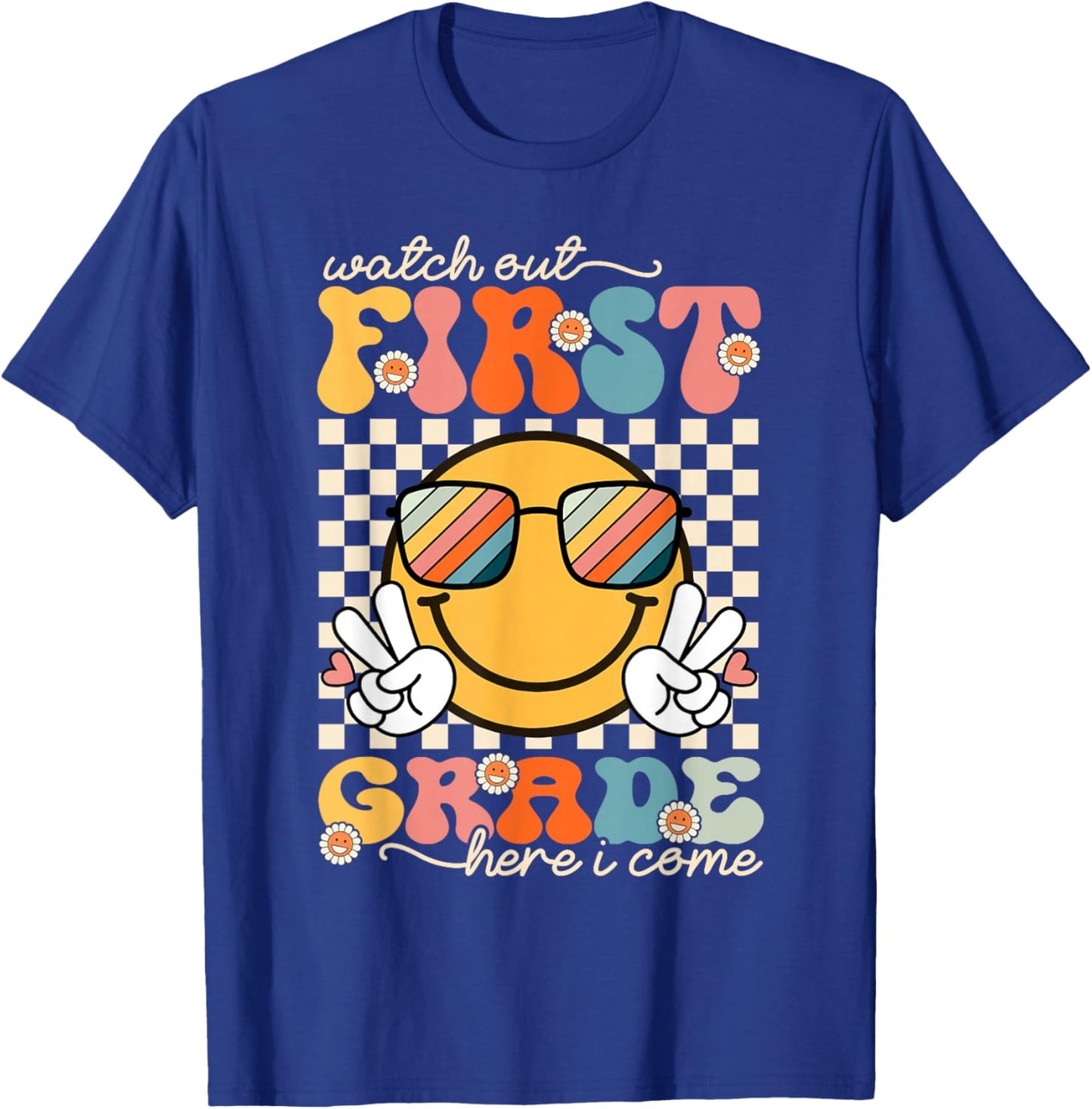Watch Out First Grade Here I Come Back To School 1st Grade T-Shirt - T-Shirt | Royal