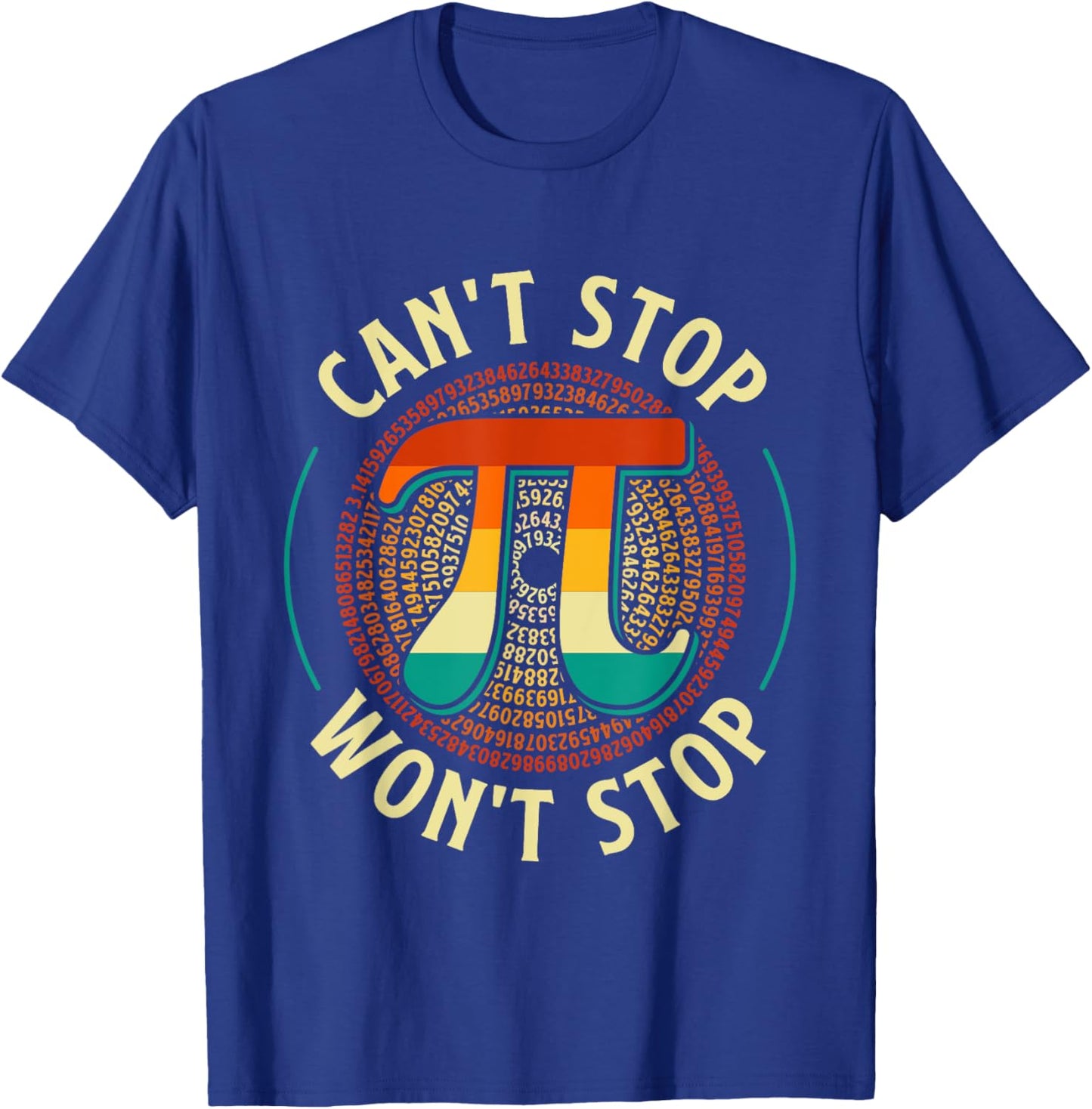 Can't Stop - Pi Day Math Lover Science Pi Symbol T-Shirt - T-Shirt | Royal
