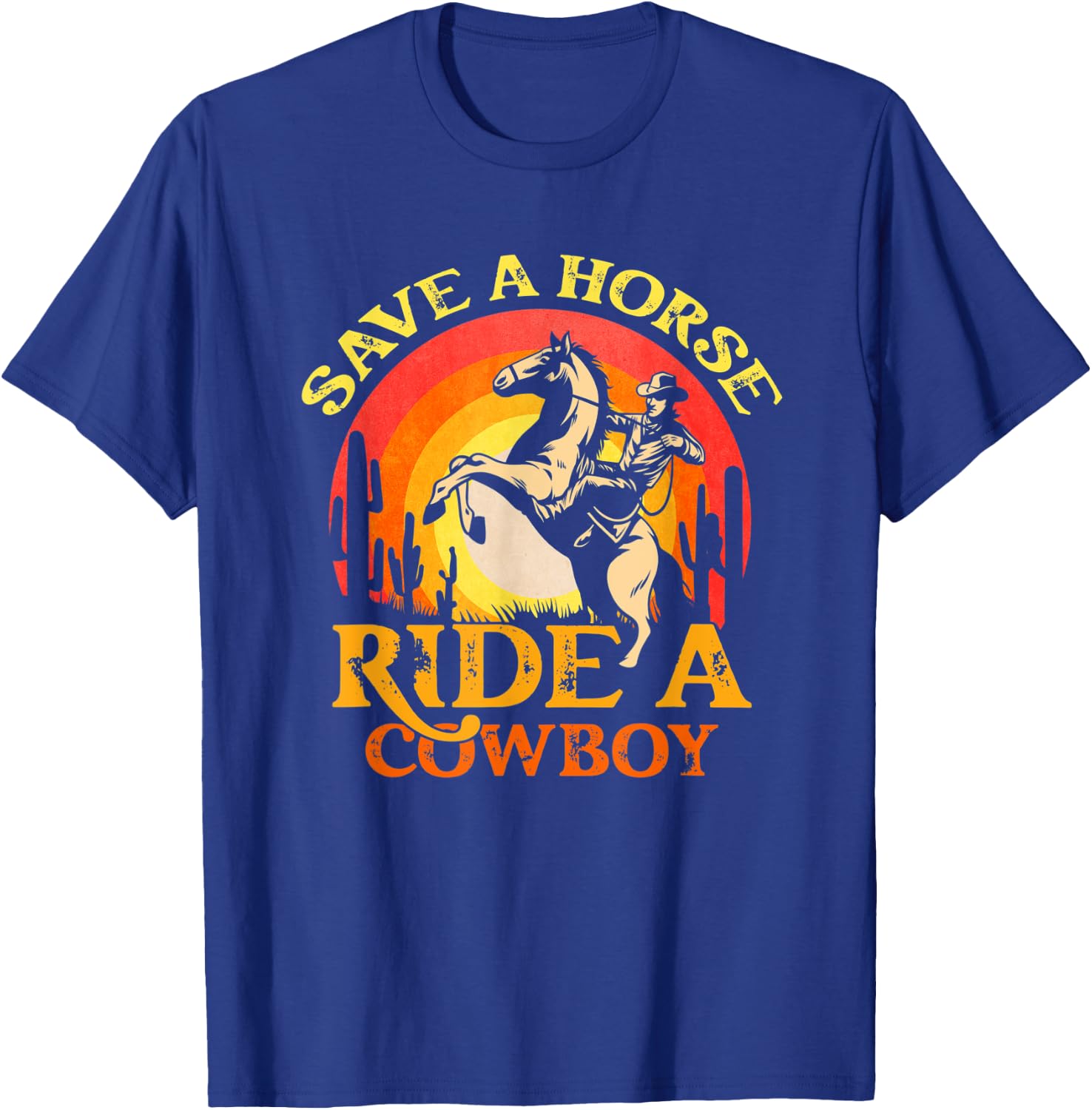 Funny Save A Horse Ride A Cowboy Vintage Sunset T-Shirt - T-Shirt | Royal