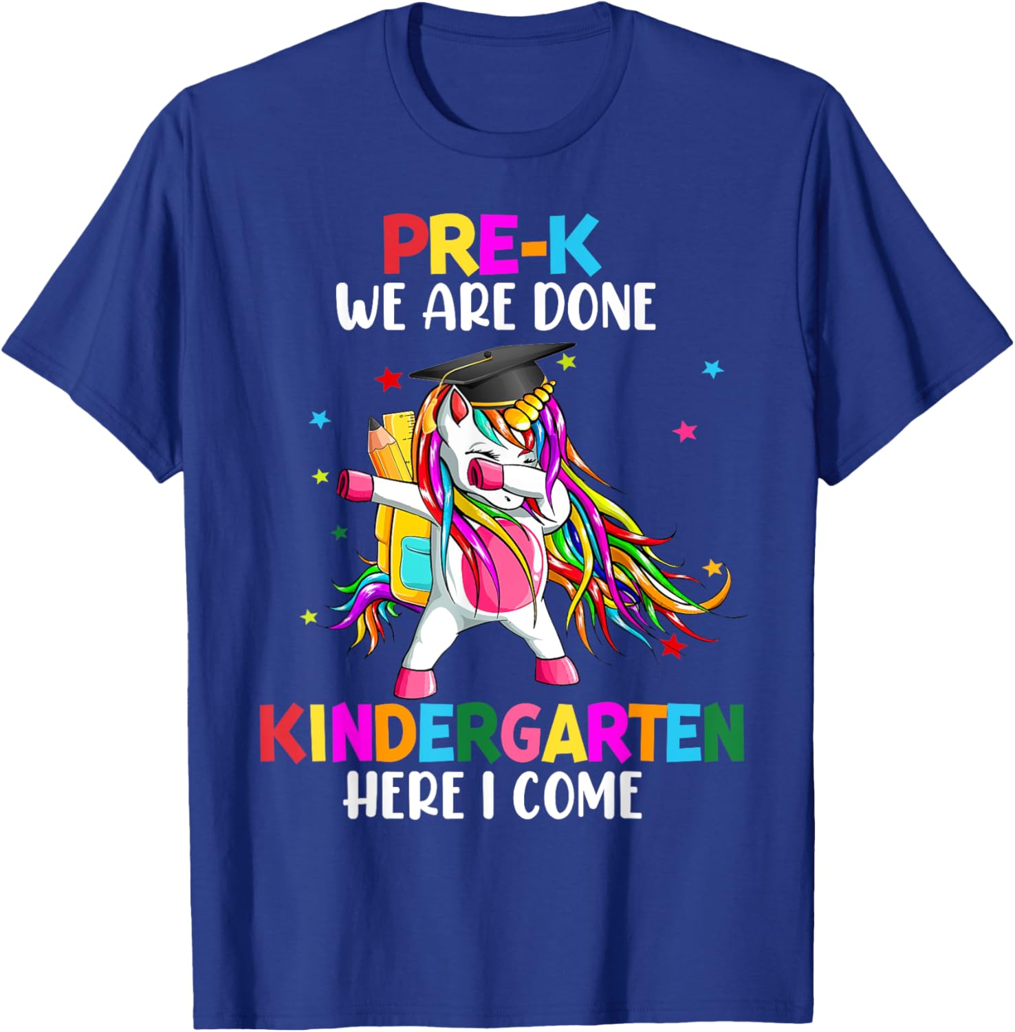 Pre-K we are done Kindergarten here I come Dabbing Unicorn T-Shirt - T-Shirt | Royal