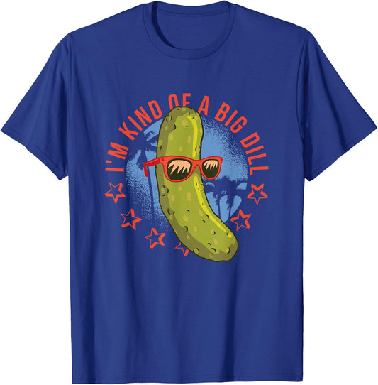 I'm Kind Of A Big Dill Funny Pun T-Shirt - T-Shirt | Royal