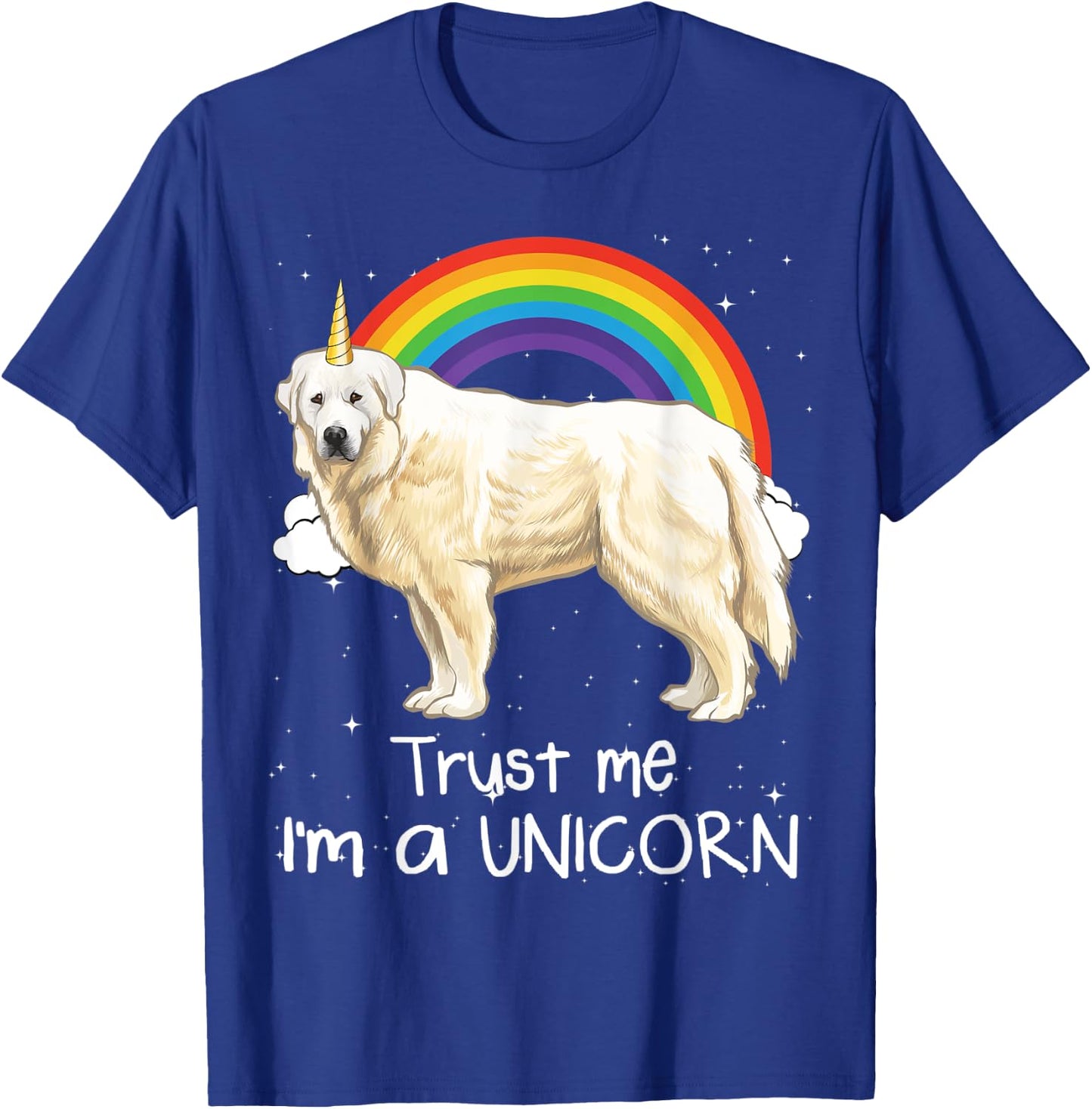 Rainbow Great Pyrenee Trust Me I'm A Unicorn Dog Men Women Kids T-Shirt - T-Shirt | Royal
