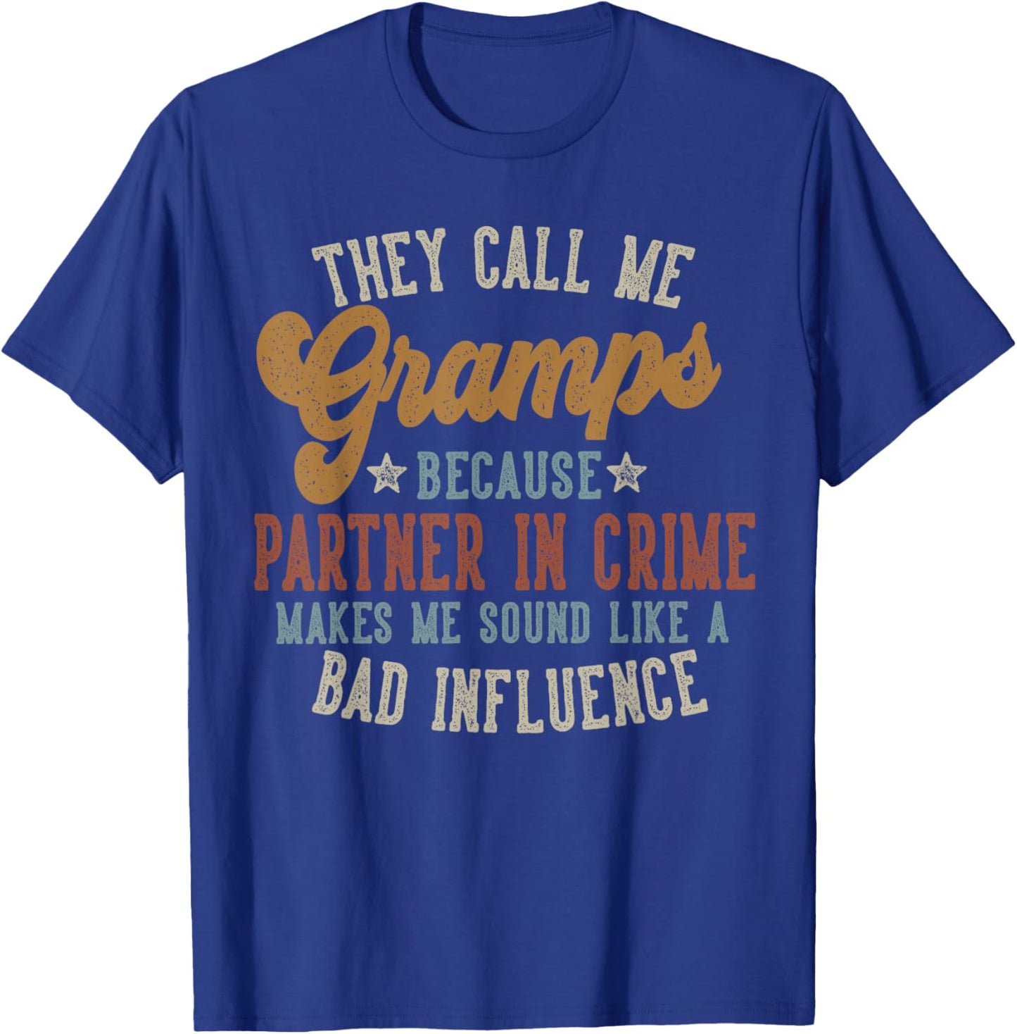 They Call Me Gramps Funny Father's Day Gramps T-Shirt - T-Shirt | Royal