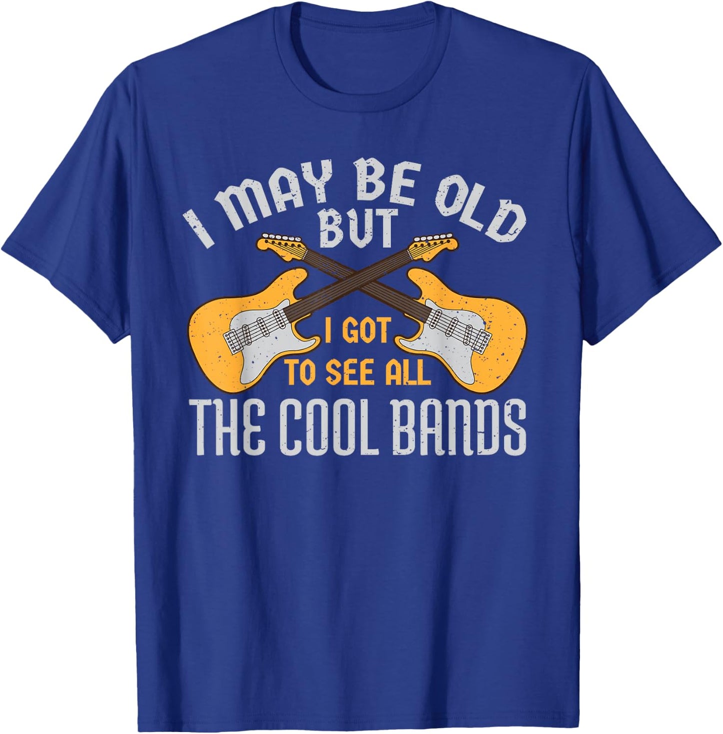 I May Be Old But I Got to See All The Cool Bands Guitare T-Shirt - T-Shirt | Royal