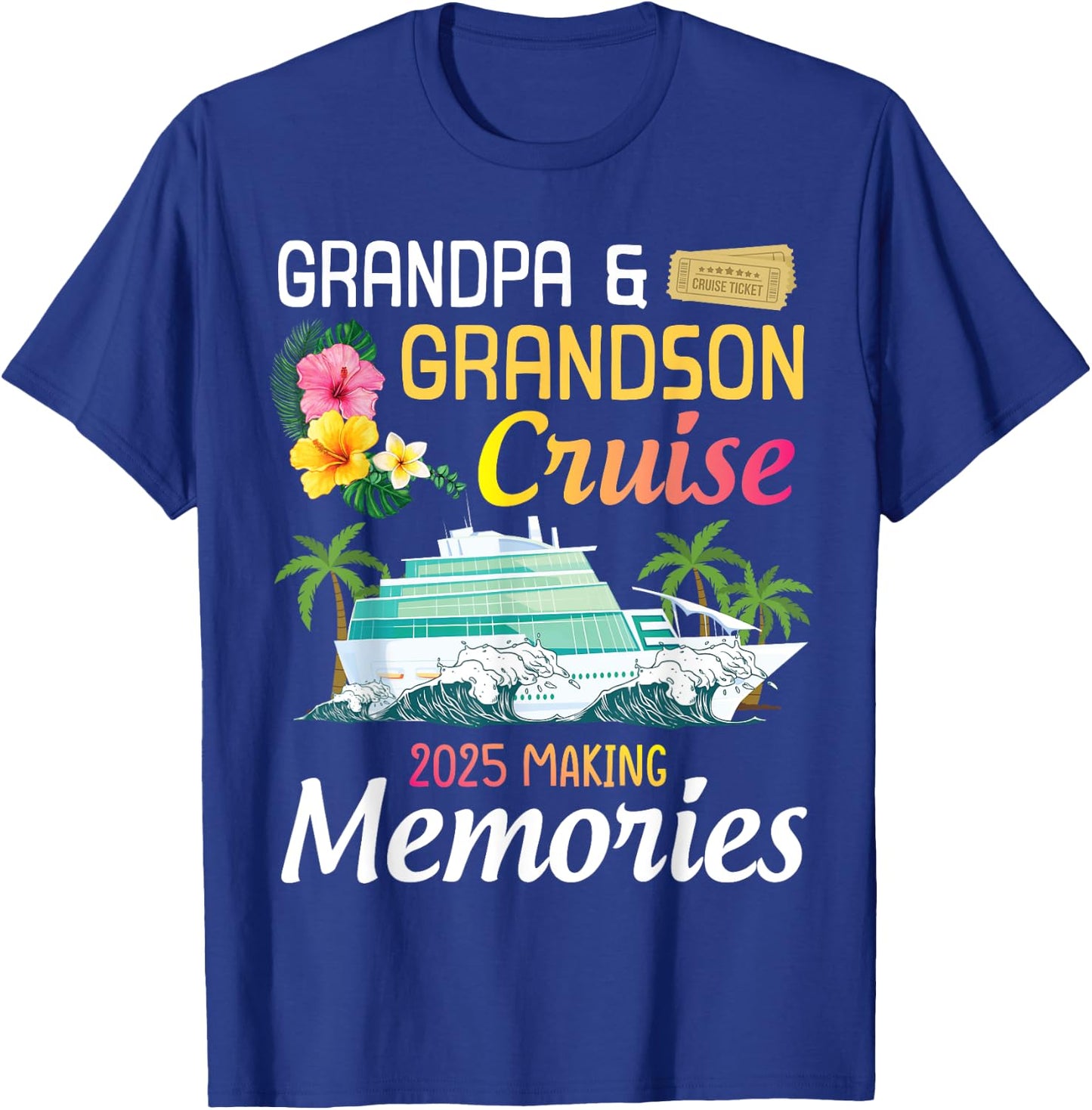 Grandpa & Grandson Cruise Ship 2025 Making Memories Together T-Shirt - T-Shirt | Royal