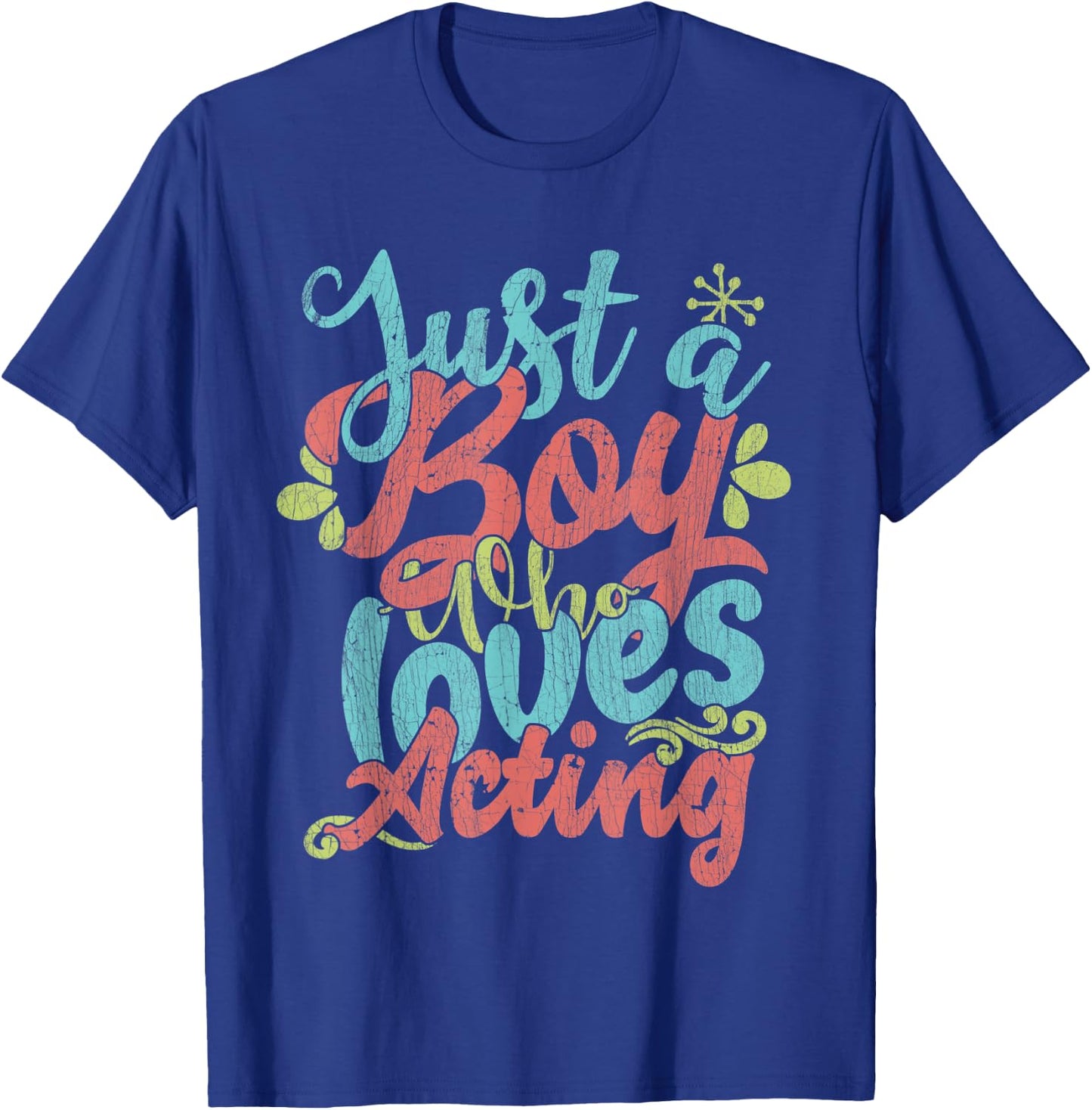 Just A Boy Who Loves Acting Gift T-Shirt - T-Shirt | Royal
