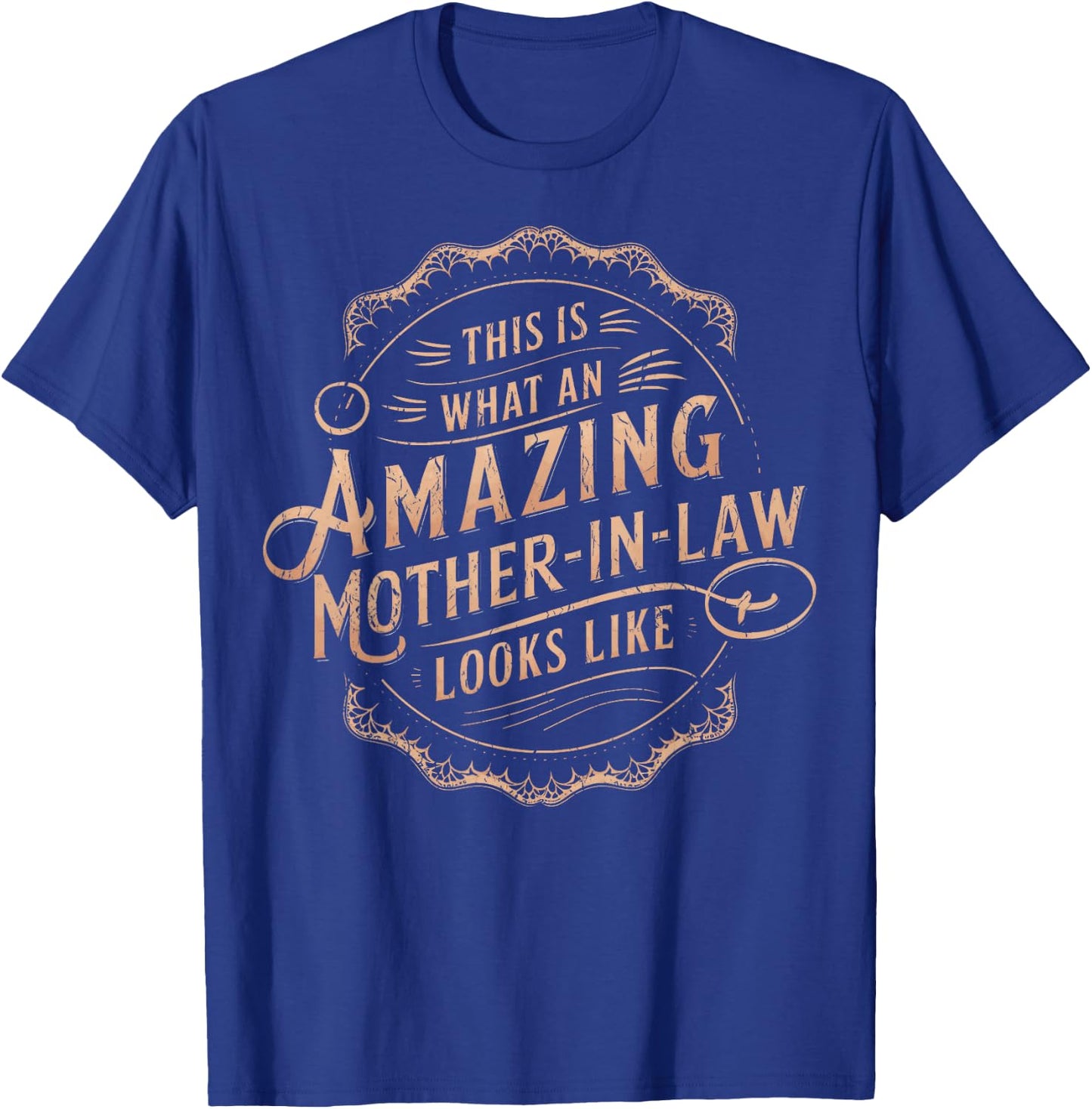 Cute This Is What An Amazing Mother In Law Looks Like T-Shirt - T-Shirt | Royal