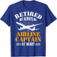 Retired Airline Captain Pilot Retirement Gifts T-Shirt - T-Shirt | Royal