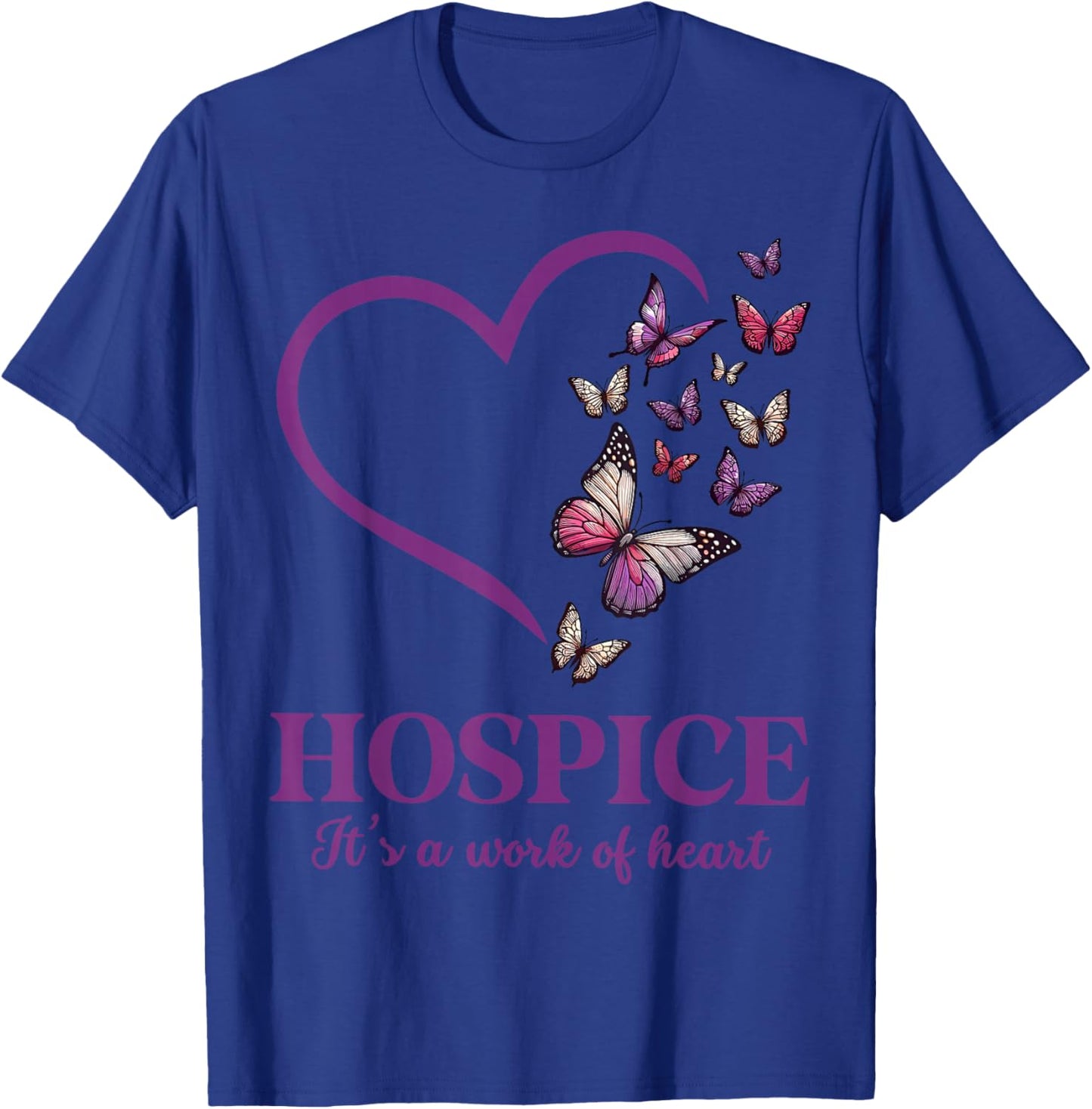 Hospice It's A Work Of Heart Butterfly Heart Hospice Worker T-Shirt - T-Shirt | Royal