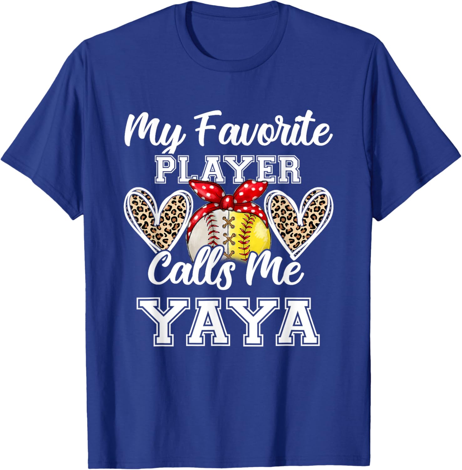 My Favorite Baseball Player Calls Me Yaya Softball Leopard T-Shirt - T-Shirt | Royal
