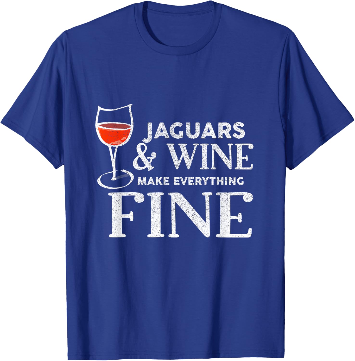 Jaguars and Wine Make Everything Fine Jaguar T-Shirt - T-Shirt | Royal
