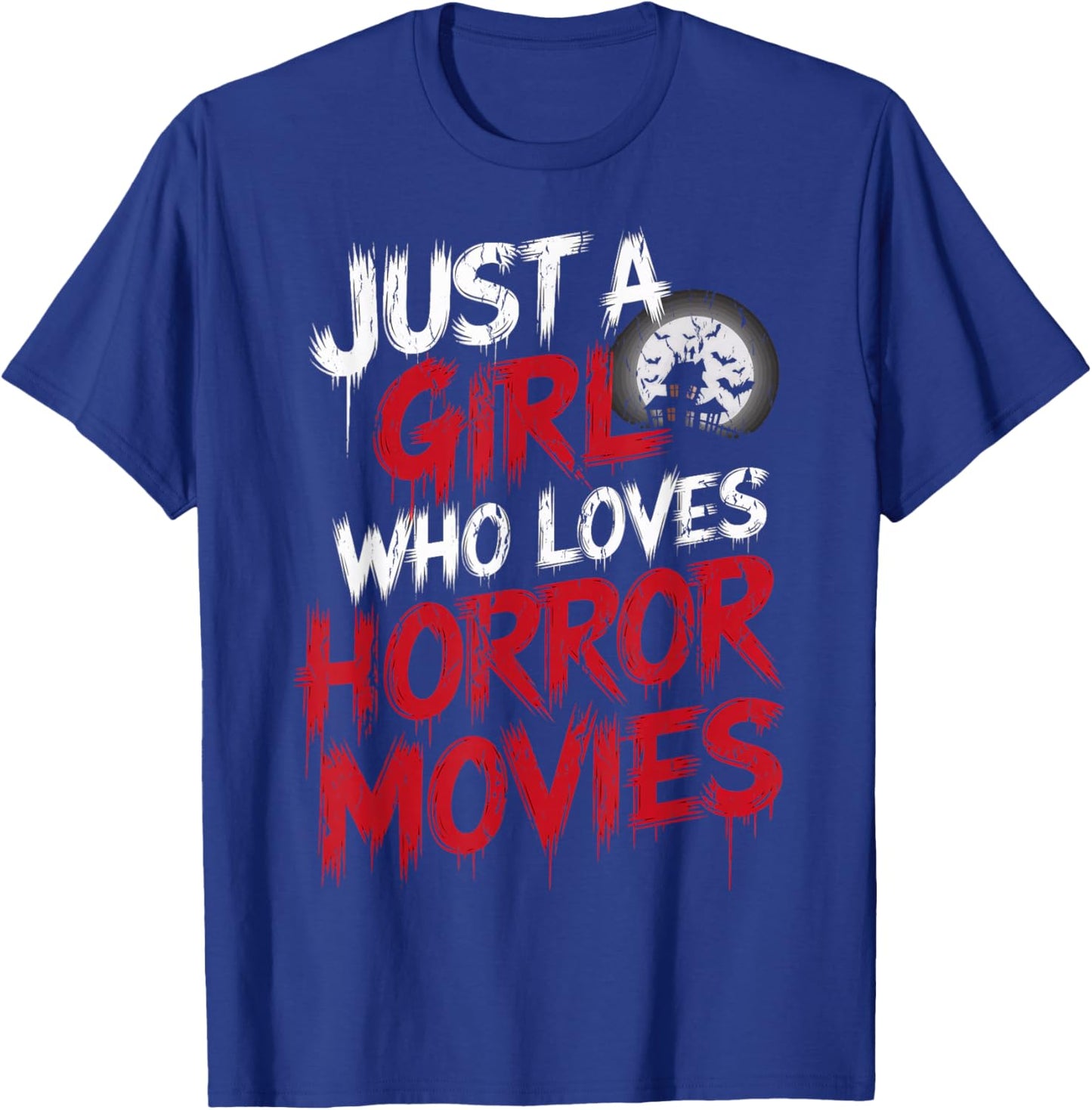 Just A Girl Who Loves Horror Movies Spooky Vibes Horror Fan T-Shirt - T-Shirt | Royal