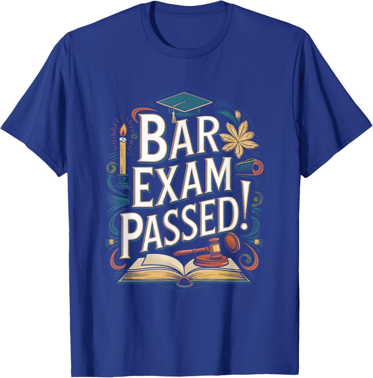 Bar Exam Passed Celebration Shirt T-Shirt - T-Shirt | Royal