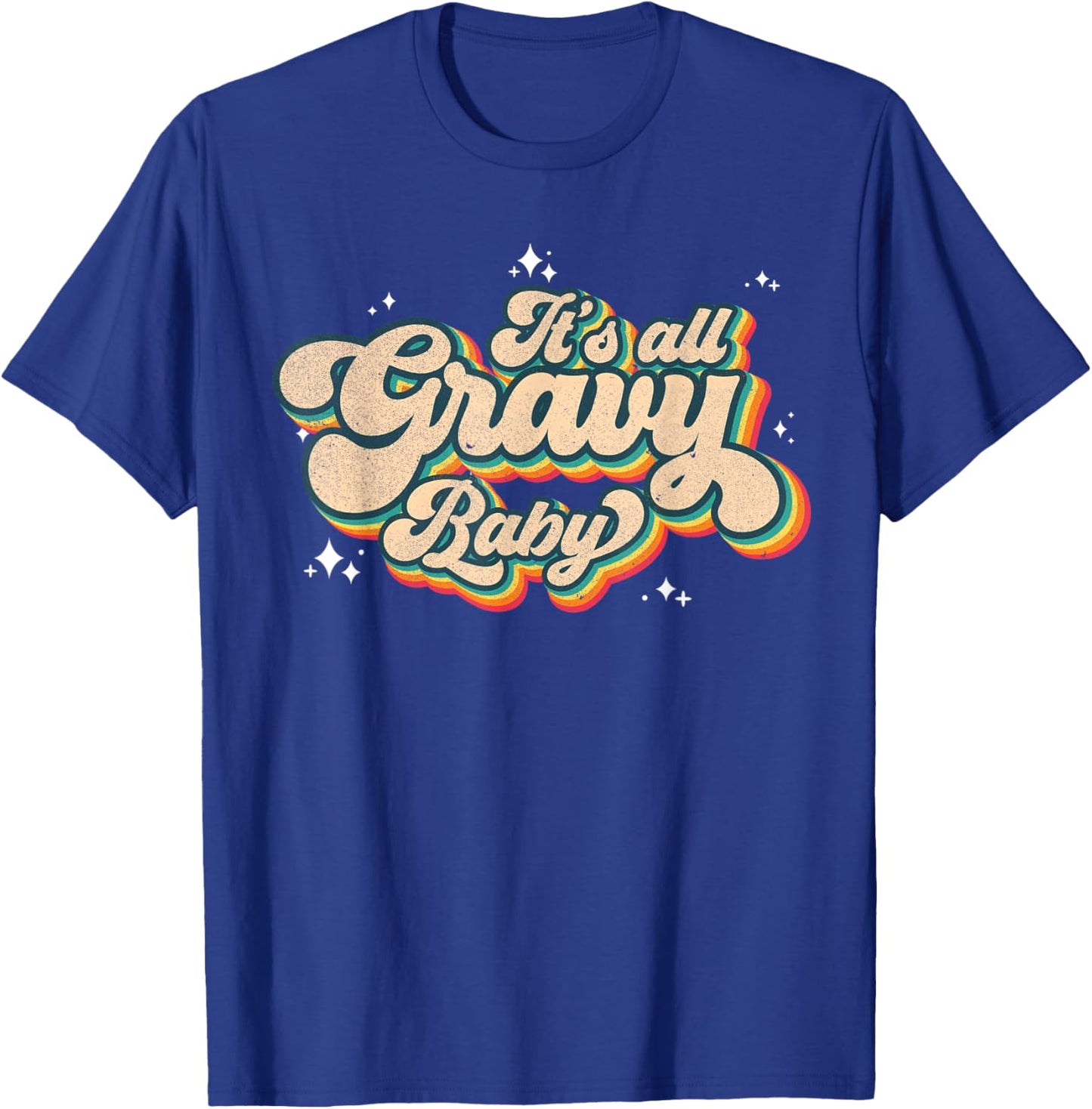 Its all Gravy Baby Vintage Shirt 70s 80s Retro Thanksgiving T-Shirt - T-Shirt | Royal