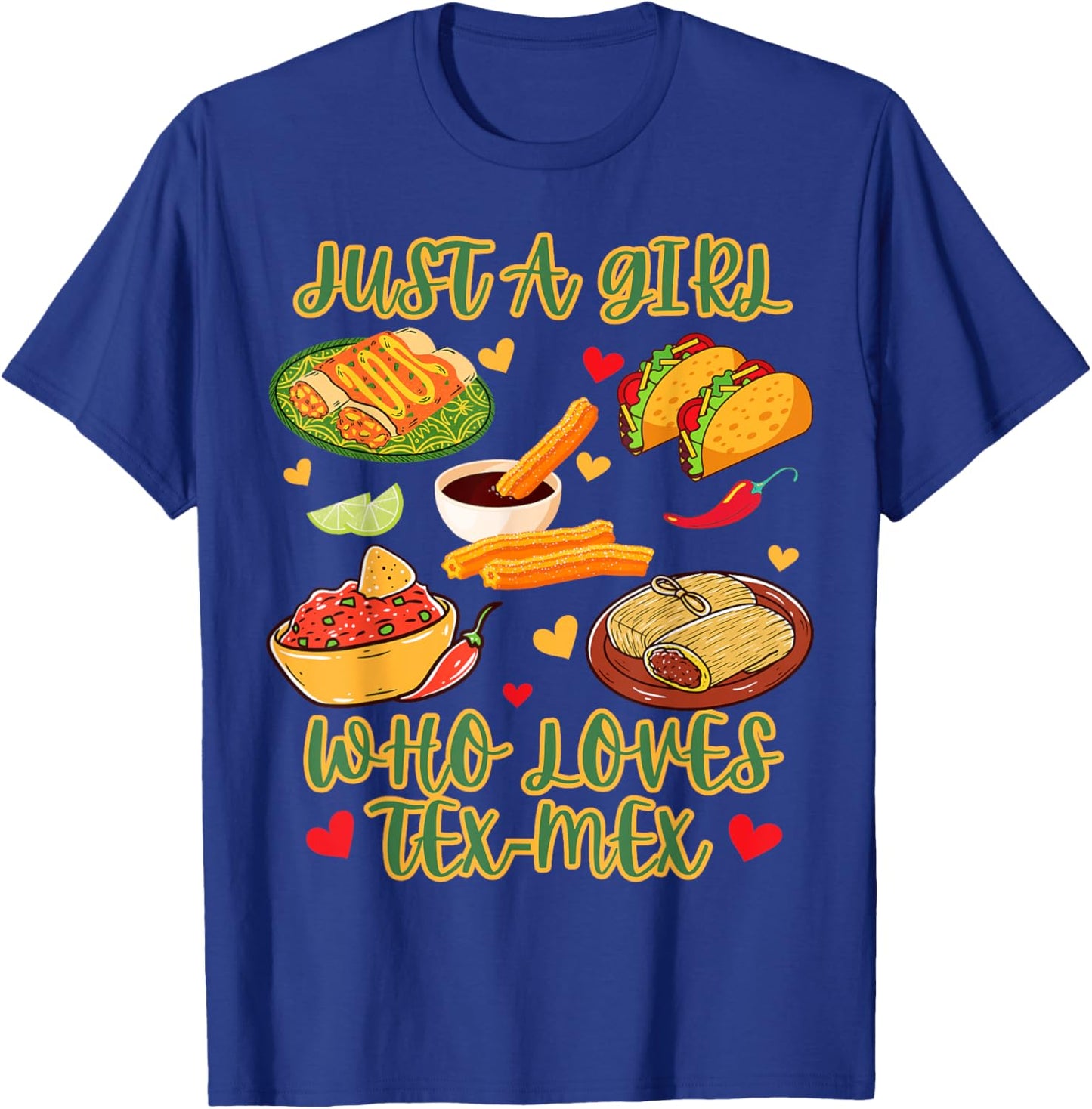 Just A Girl Who Loves Tex-Mex Funny Mexican Humor T-Shirt - T-Shirt | Royal