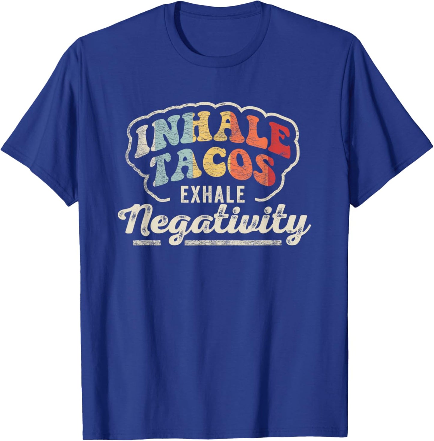 Vintage Inhale Tacos Exhale Negativity Taco Tuesday Fiesta T-Shirt - T-Shirt | Royal