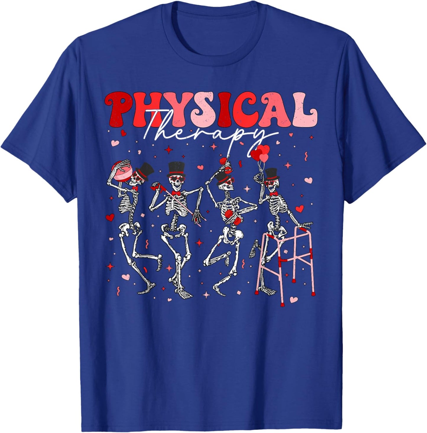 Skeleton Physical Therapy PT Valentines Physical Therapist T-Shirt - T-Shirt | Royal