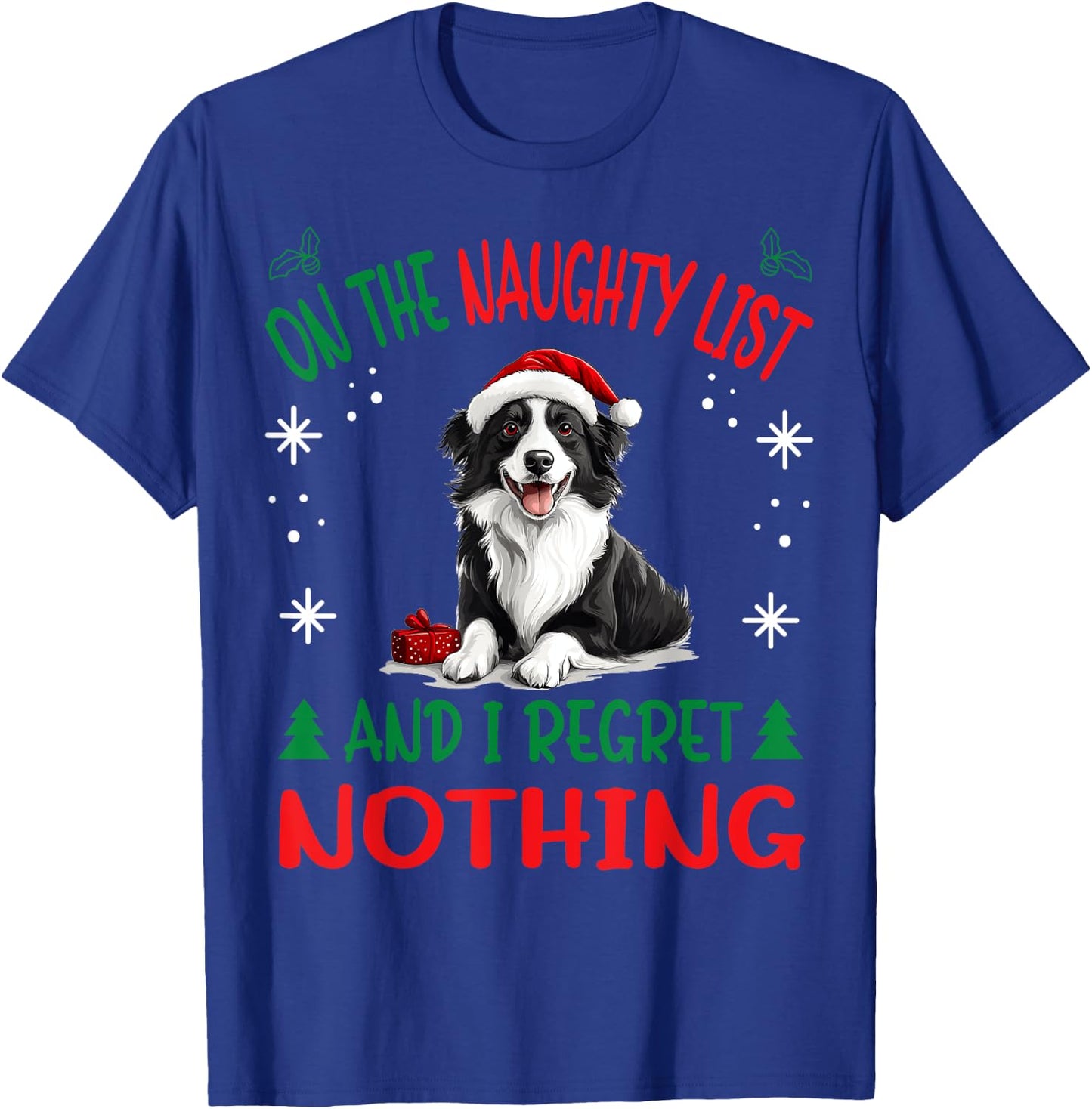 Cute Border Collie Dog Christmas On The Naughty List and I T-Shirt - T-Shirt | Royal