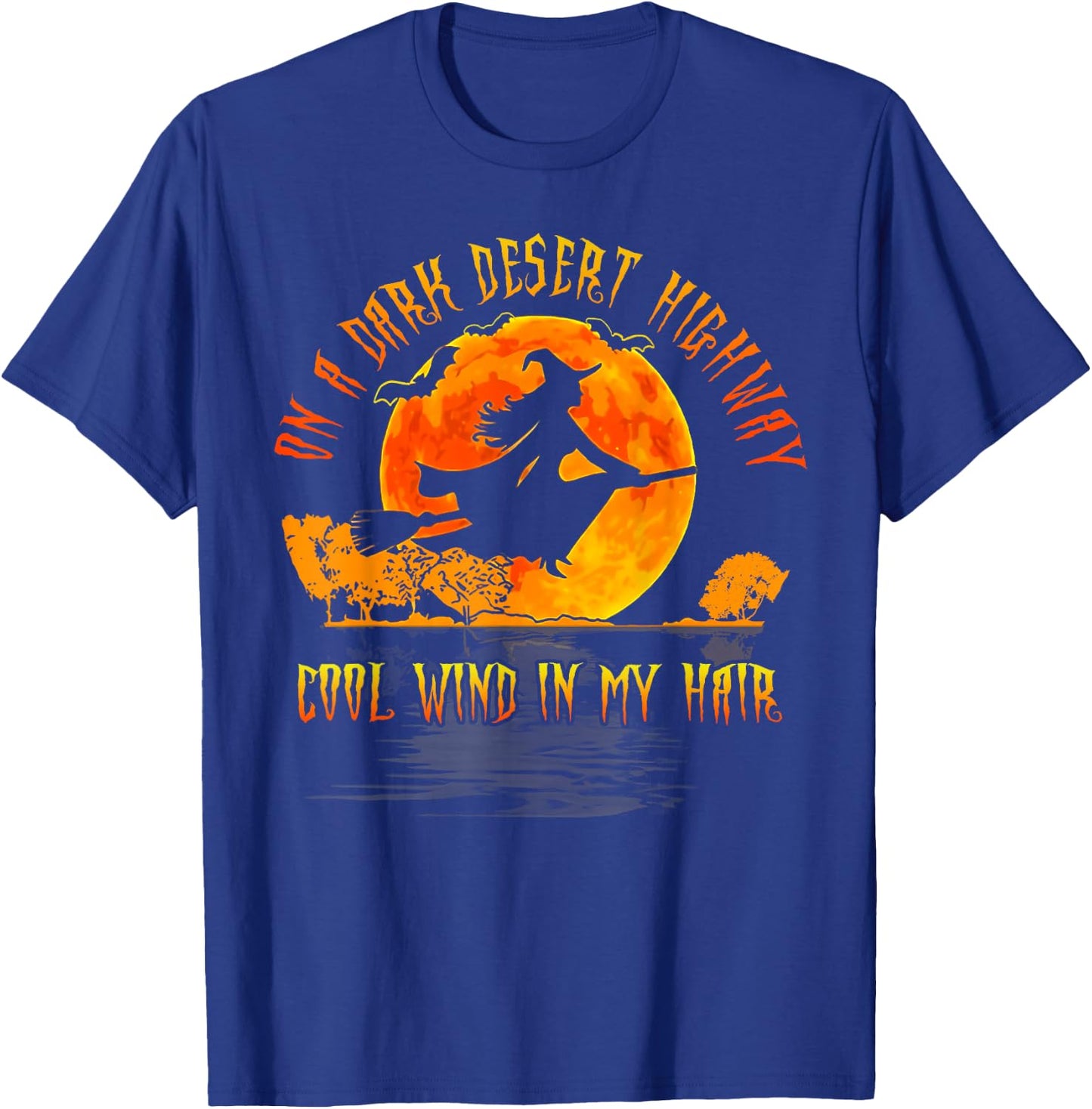 On The Dark Desert Highway Witch Riding Broom Night Hippies T-Shirt - T-Shirt | Royal