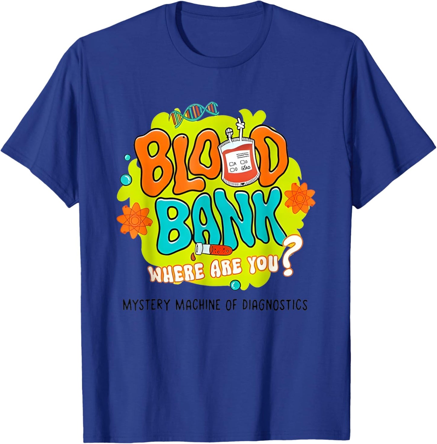Lab Week 2025 Blood Bank Team MLS MLT Lab Scientist Mystery T-Shirt - T-Shirt | Royal