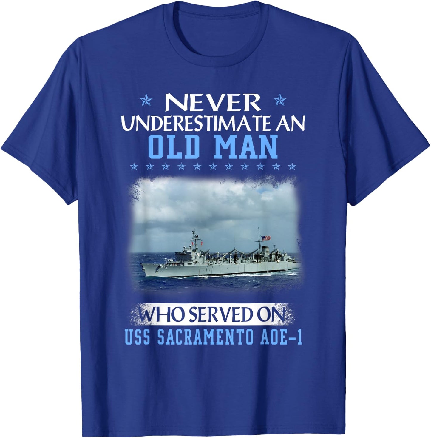 USS Sacramento AOE-1 Veterans Day Father Day Gift T-Shirt - T-Shirt | Royal