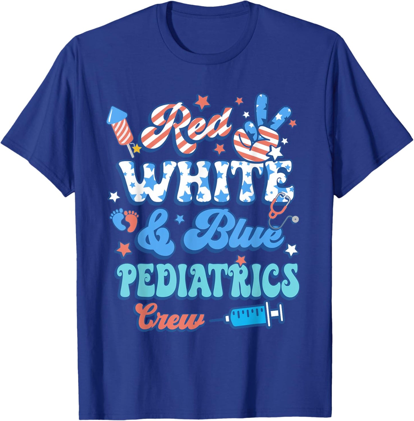 Red White Blue Pediatrics Crew Pediatric Nurse 4th Of July Women Men T-Shirt - T-Shirt | Royal