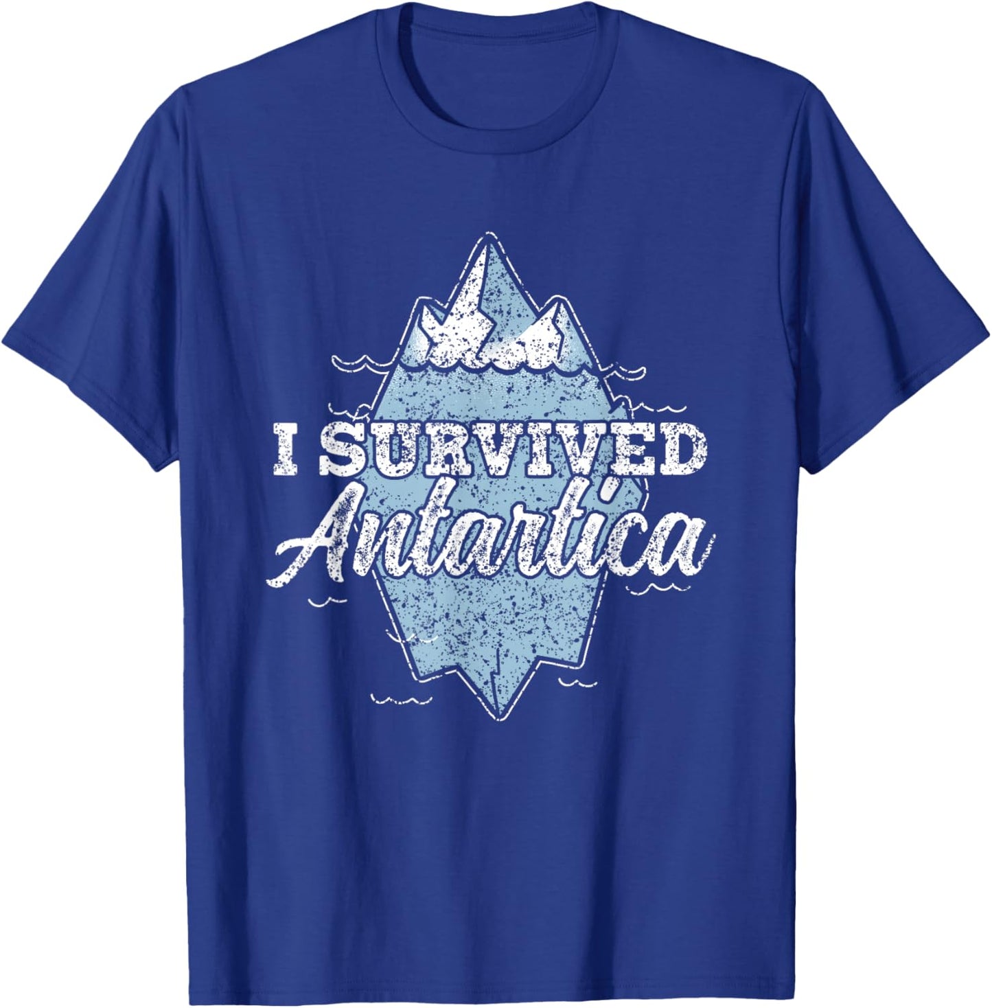 I Survived Antarctica Continent Expedition Antarctica T-Shirt - T-Shirt | Royal