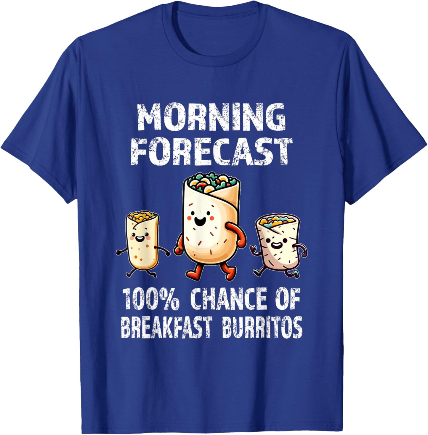 Breakfast Humor - Funny Morning Forecast Breakfast Burrito T-Shirt - T-Shirt | Royal
