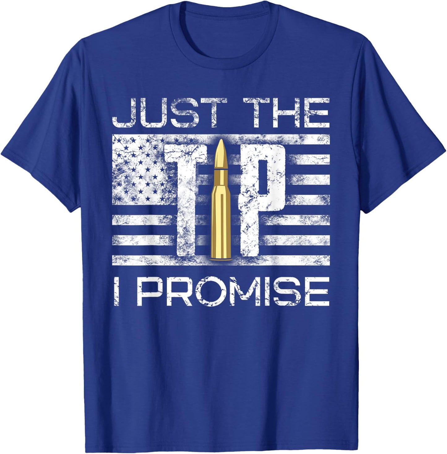 Bullet Tip 's Just The Tip I Promise Gun Lover Graphic Design Men's Black Cotton Blend T-Shirt - T-Shirt | Royal