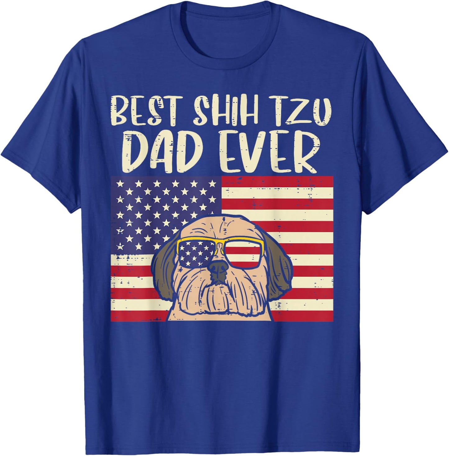 Best Shih Tzu Dad Ever US Flag Patriotic Dog Owner Men Gift T-Shirt - T-Shirt | Royal