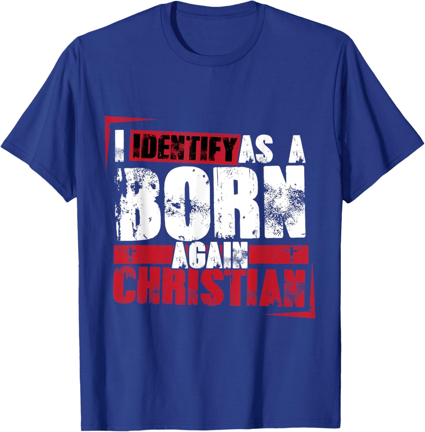 Christian motivational I identify as a born again Christian T-Shirt - T-Shirt | Royal